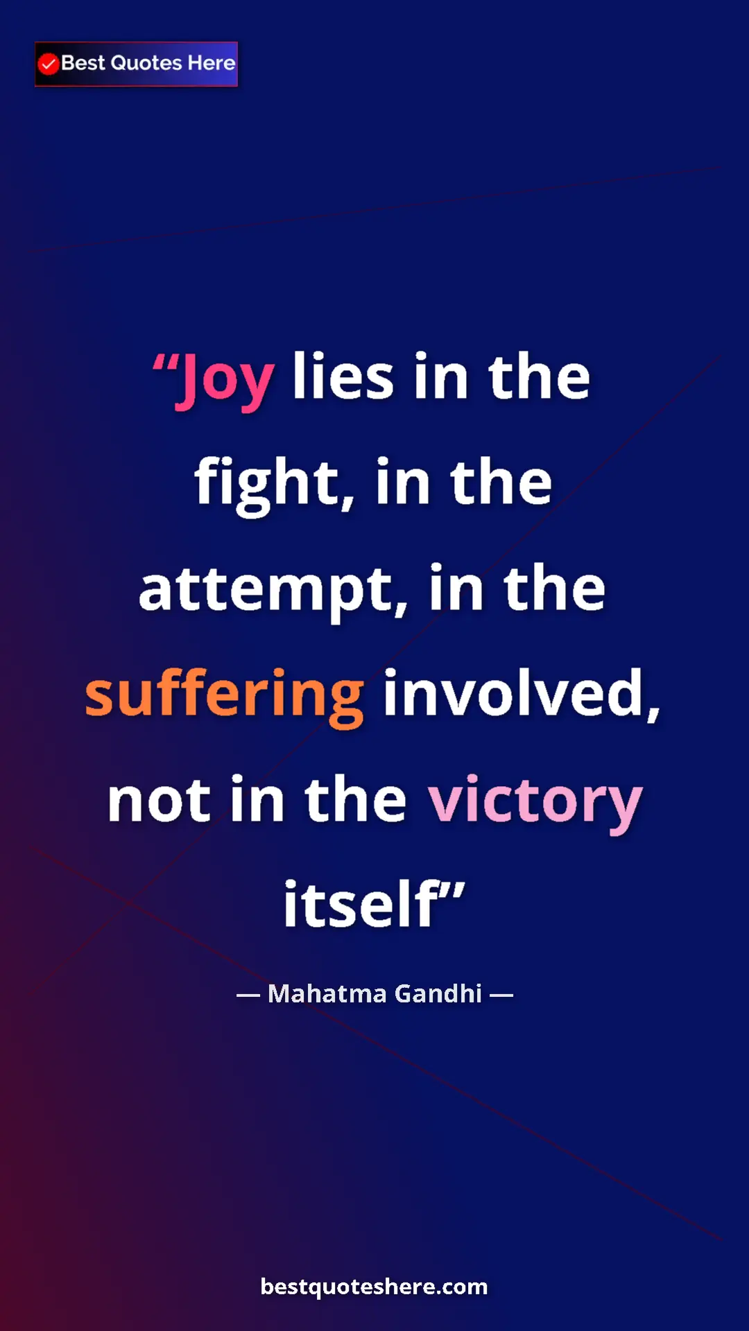Pinterest quote poster by Mahatma Gandhi: "Joy lies in the fight, in the attempt, in the suffering..."