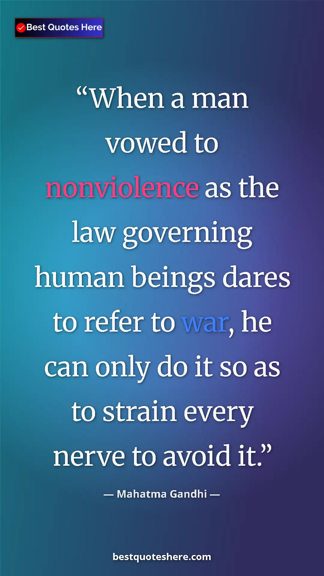 Pinterest quote poster by Mahatma Gandhi: "When a man vowed to nonviolence as the law governing human..."