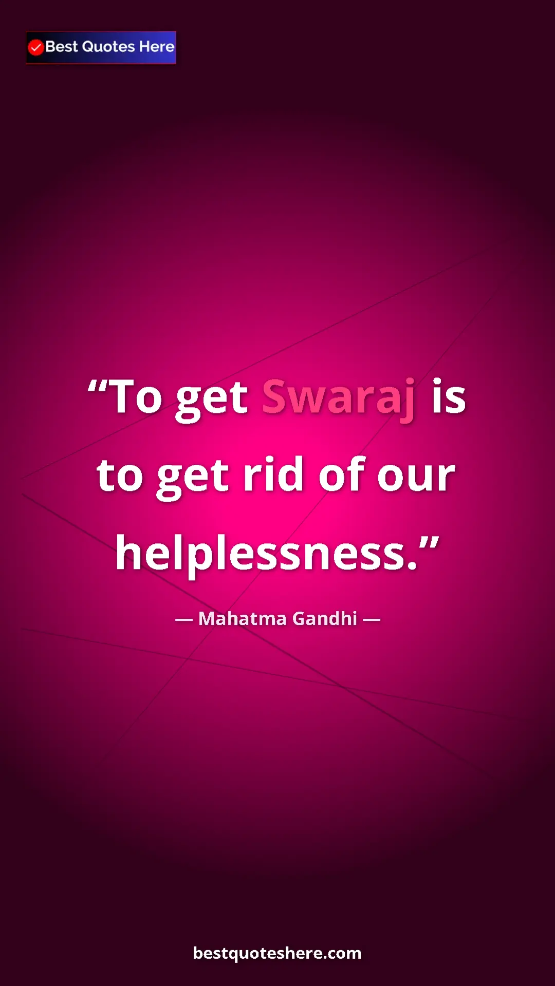 Pinterest quote poster by Mahatma Gandhi: "To get Swaraj is to get rid of our helplessness."