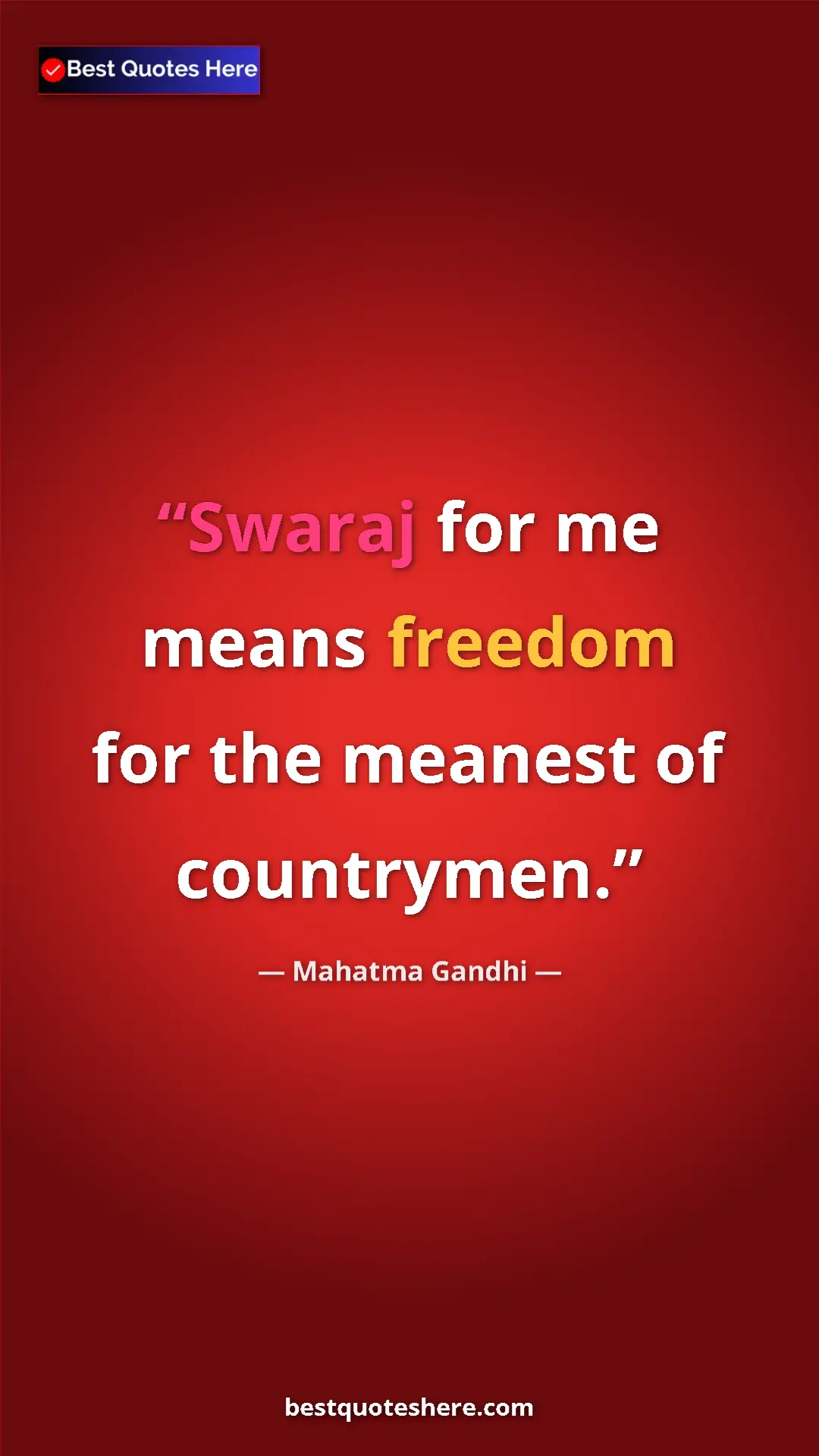 Pinterest quote poster by Mahatma Gandhi: "Swaraj for me means freedom for the meanest of countrymen."