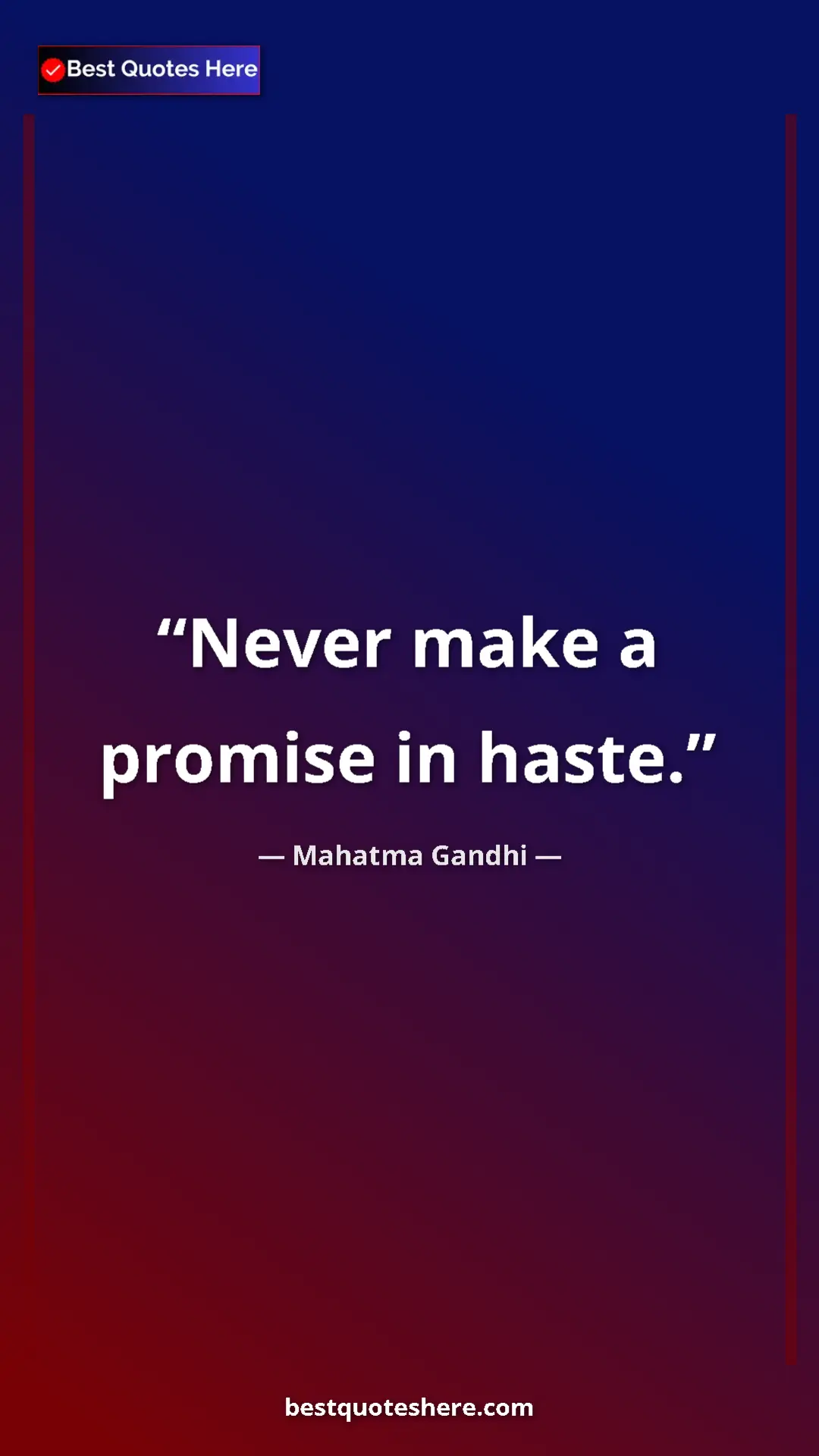 Pinterest quote poster by Mahatma Gandhi: "Never make a promise in haste."