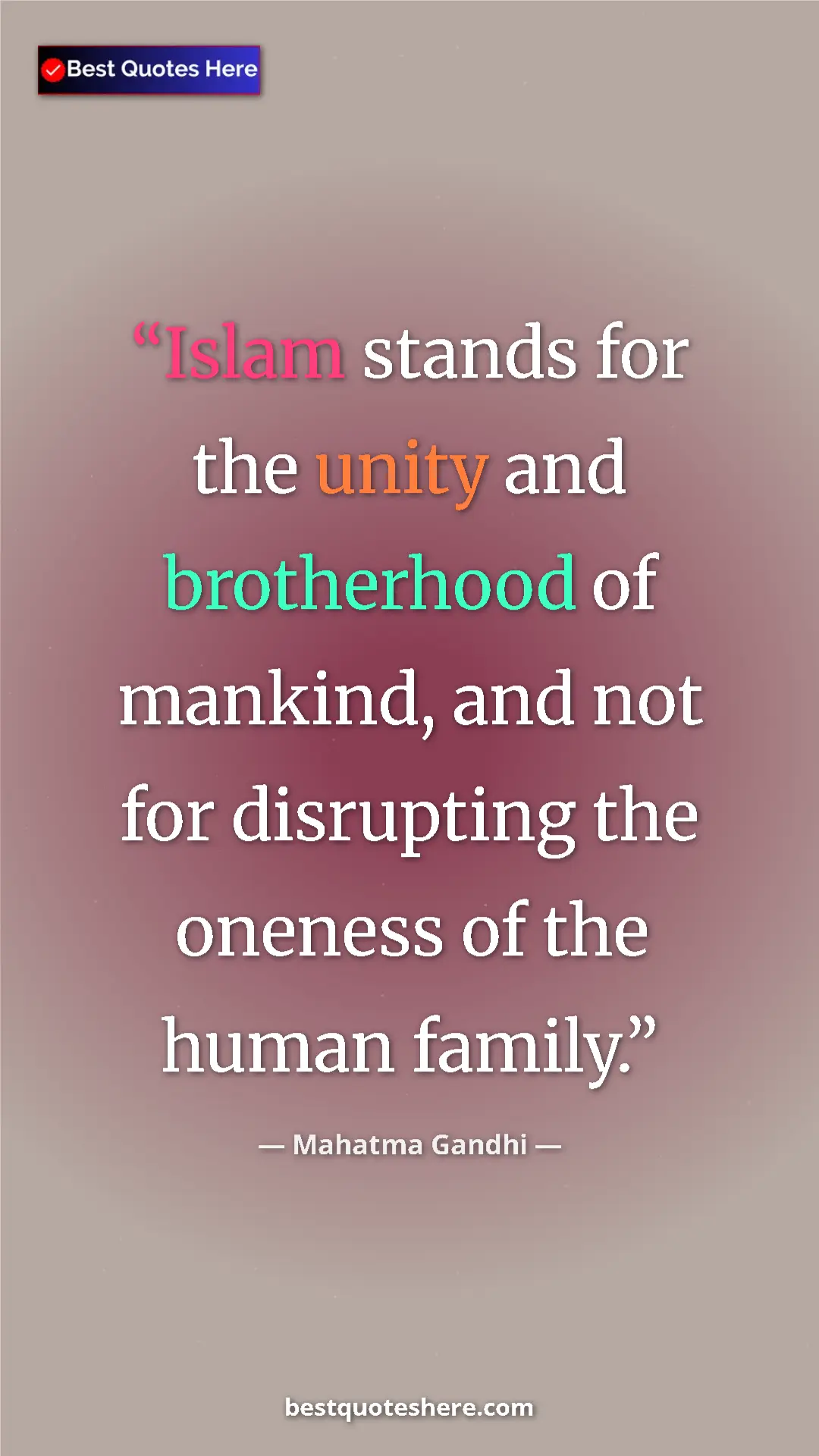 Pinterest quote poster by Mahatma Gandhi: "Islam stands for the unity and brotherhood of mankind, and..."