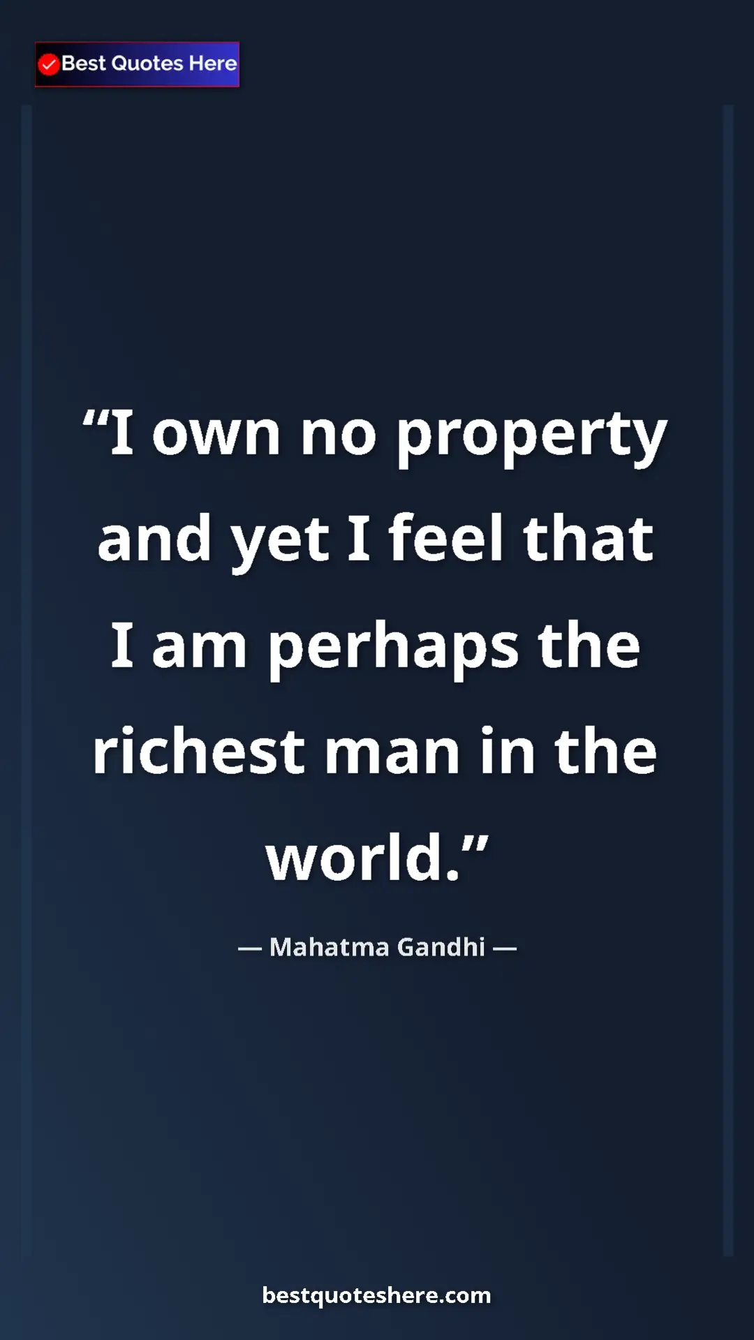 Pinterest quote poster by Mahatma Gandhi: "I own no property and yet I feel that I am perhaps the..."