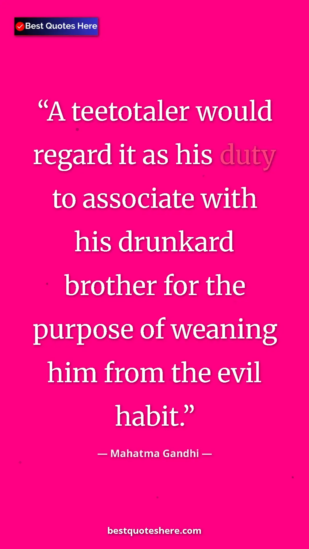 Mahatma Gandhi Quote Card: "A teetotaler would regard it as his duty to associate with h" Pinterest quote poster by Mahatma Gandhi: "A teetotaler would regard it as his duty to associate with h"