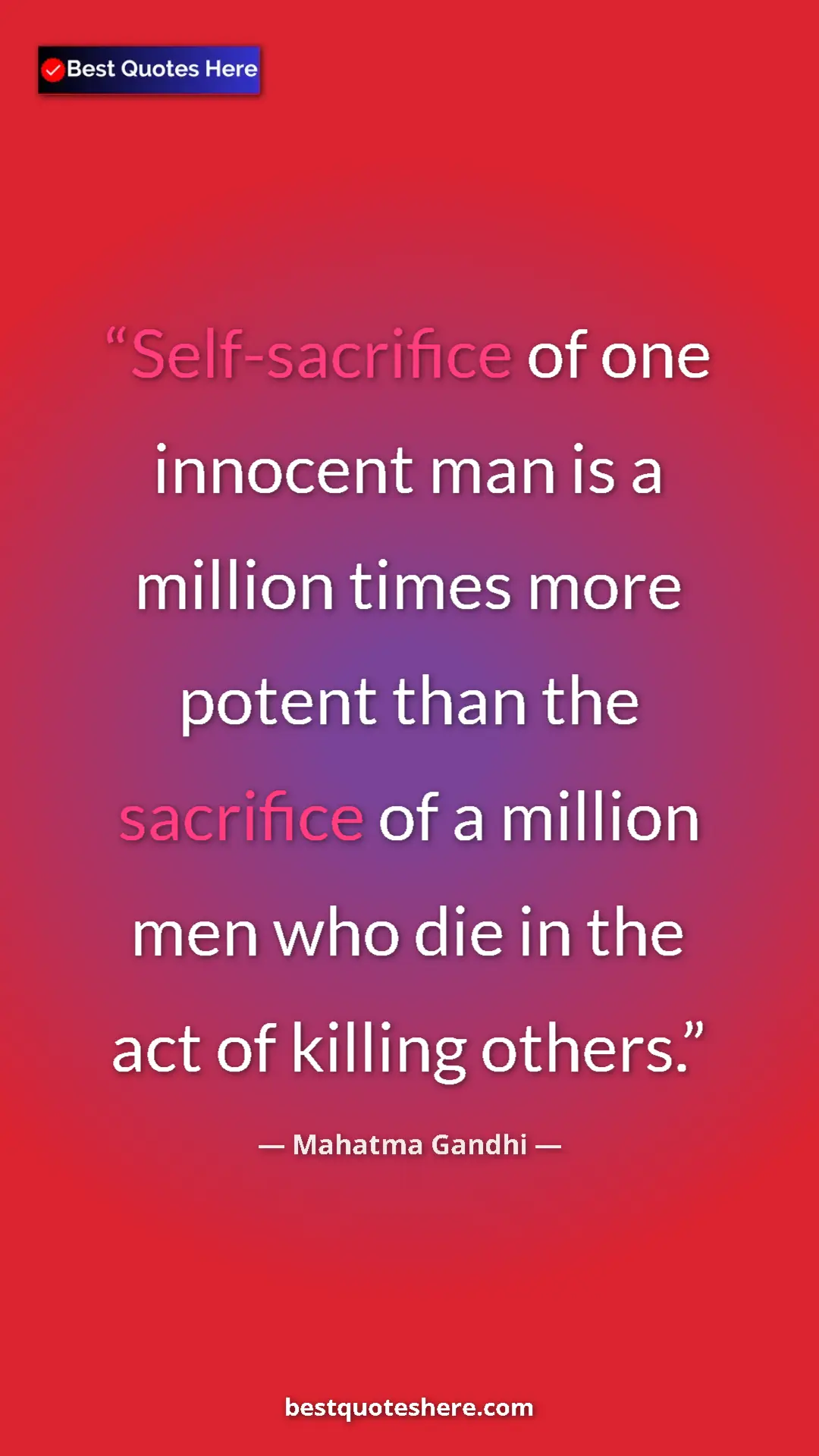 Pinterest quote poster by Mahatma Gandhi: "Self-sacrifice of one innocent man is a million times more..."