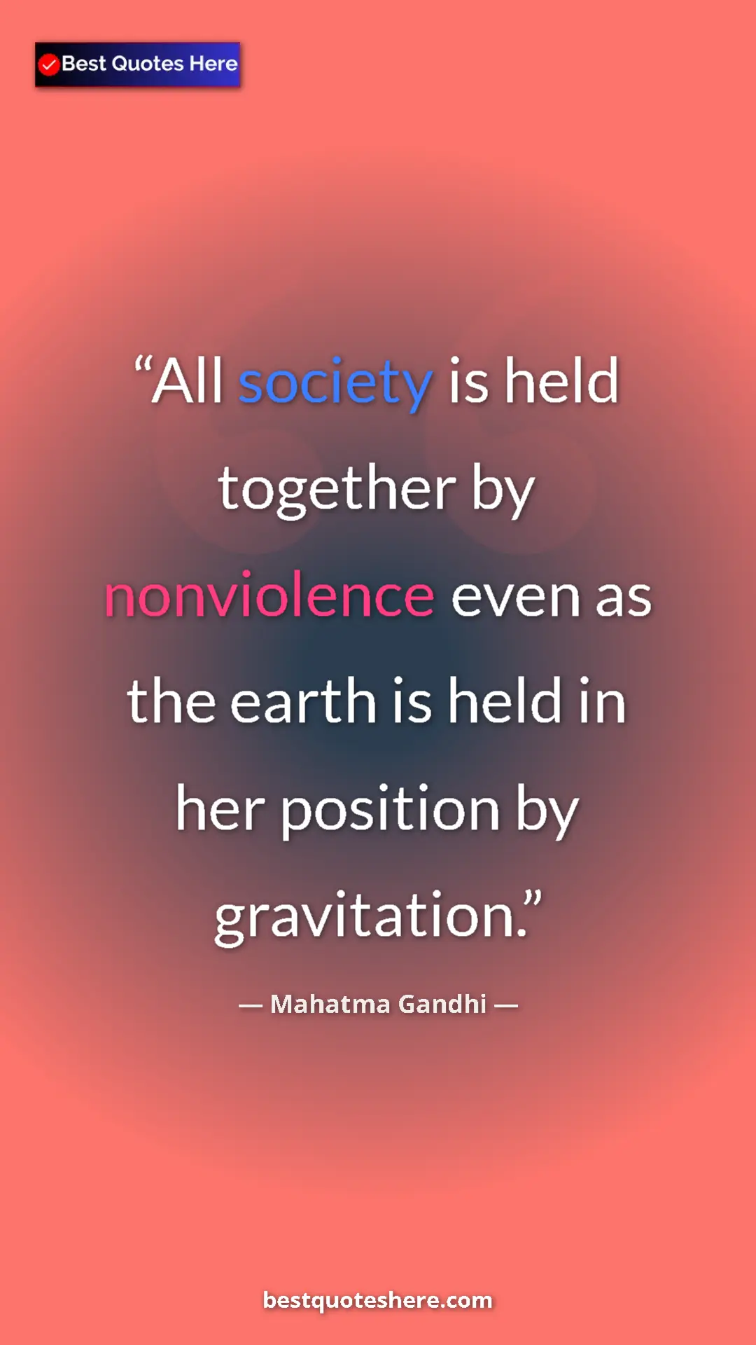 Pinterest quote poster by Mahatma Gandhi: "All society is held together by nonviolence even as the..."