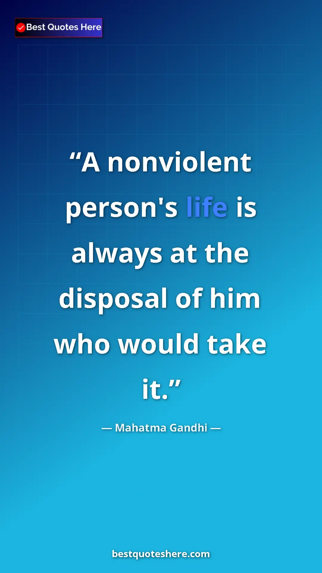 Pinterest quote poster by Mahatma Gandhi: "A nonviolent person's life is always at the disposal of him..."