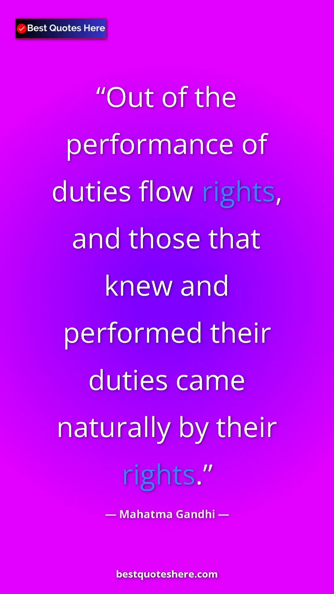 Pinterest quote poster by Mahatma Gandhi: "Out of the performance of duties flow rights, and those..."