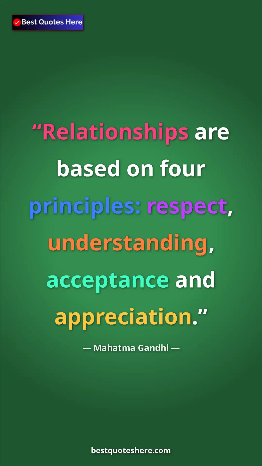 Pinterest quote poster by Mahatma Gandhi: "Relationships are based on four principles: respect,..."