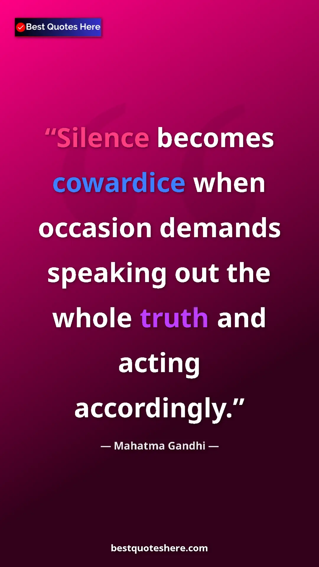 Pinterest quote poster by Mahatma Gandhi: "Silence becomes cowardice when occasion demands speaking..."