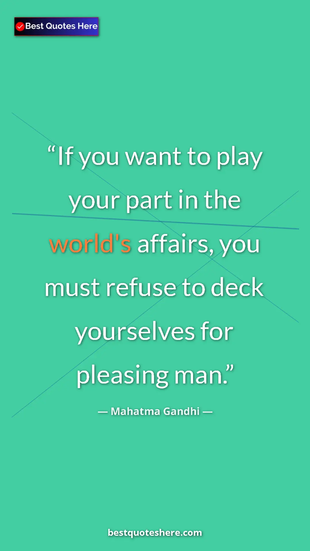 Pinterest quote poster by Mahatma Gandhi: "If you want to play your part in the world's affairs, you..."