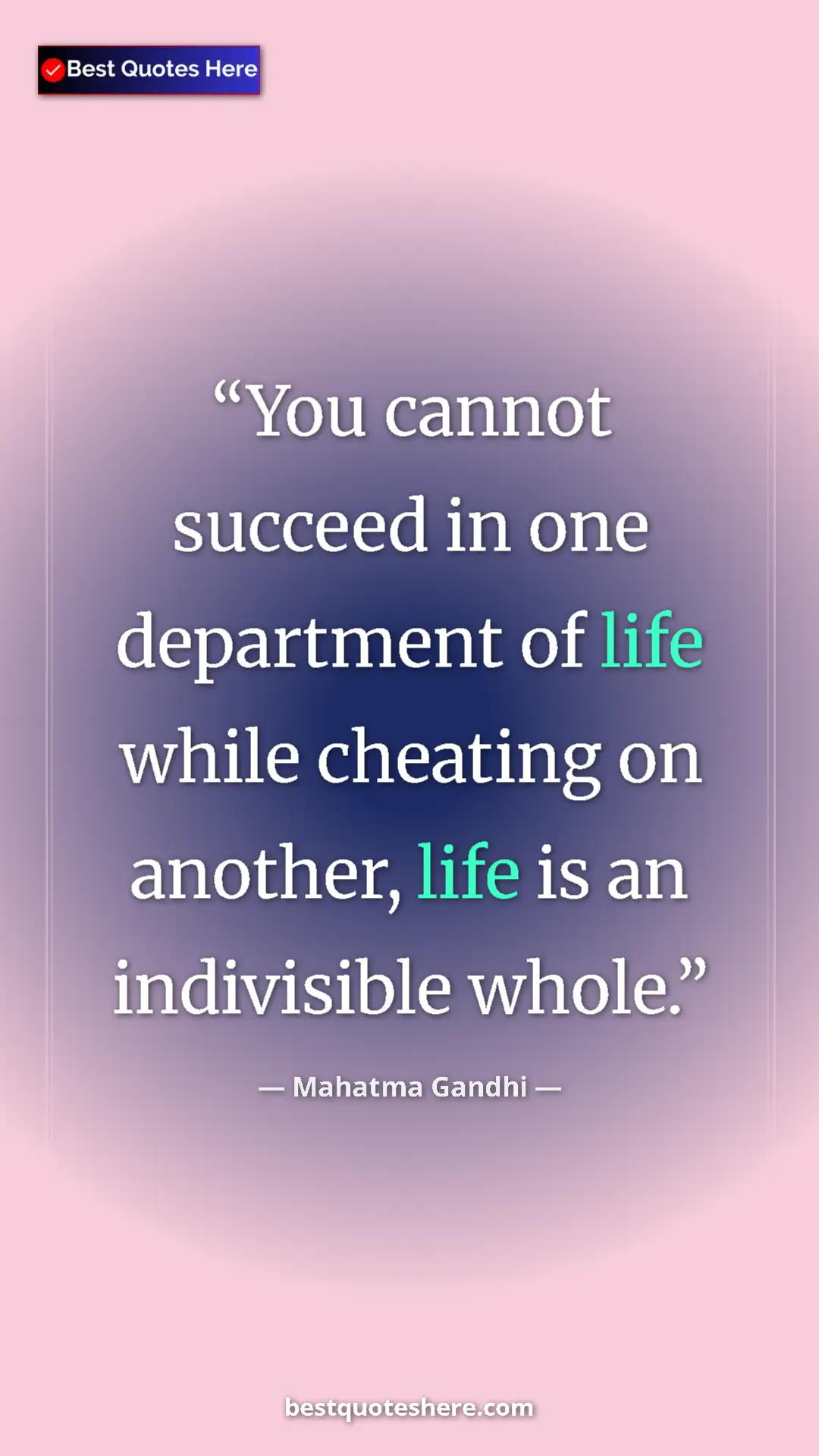 Pinterest quote poster by Mahatma Gandhi: "You cannot succeed in one department of life while cheating..."