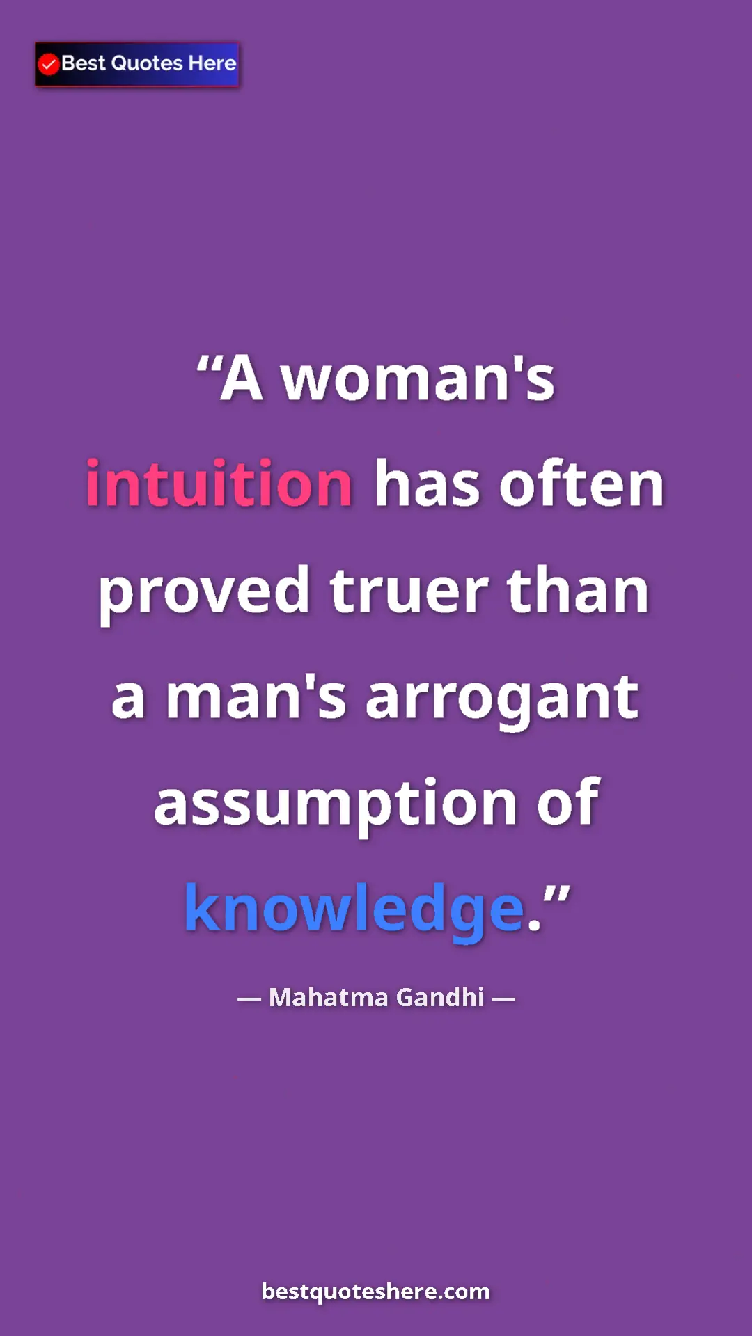 Pinterest quote poster by Mahatma Gandhi: "A woman's intuition has often proved truer than a man's..."