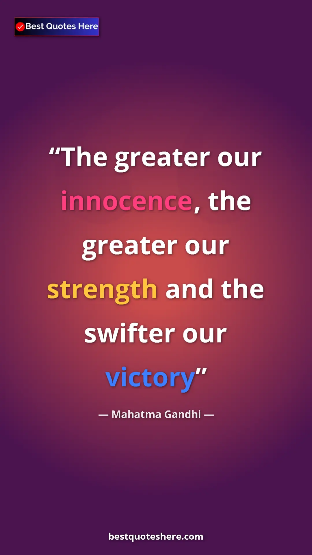 Pinterest quote poster by Mahatma Gandhi: "The greater our innocence, the greater our strength and the..."
