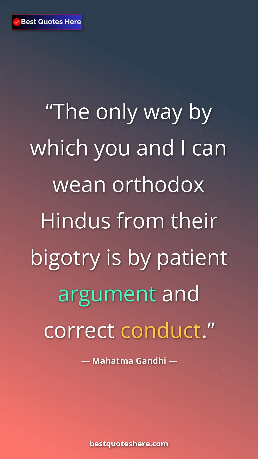 Pinterest quote poster by Mahatma Gandhi: "The only way by which you and I can wean orthodox Hindus..."