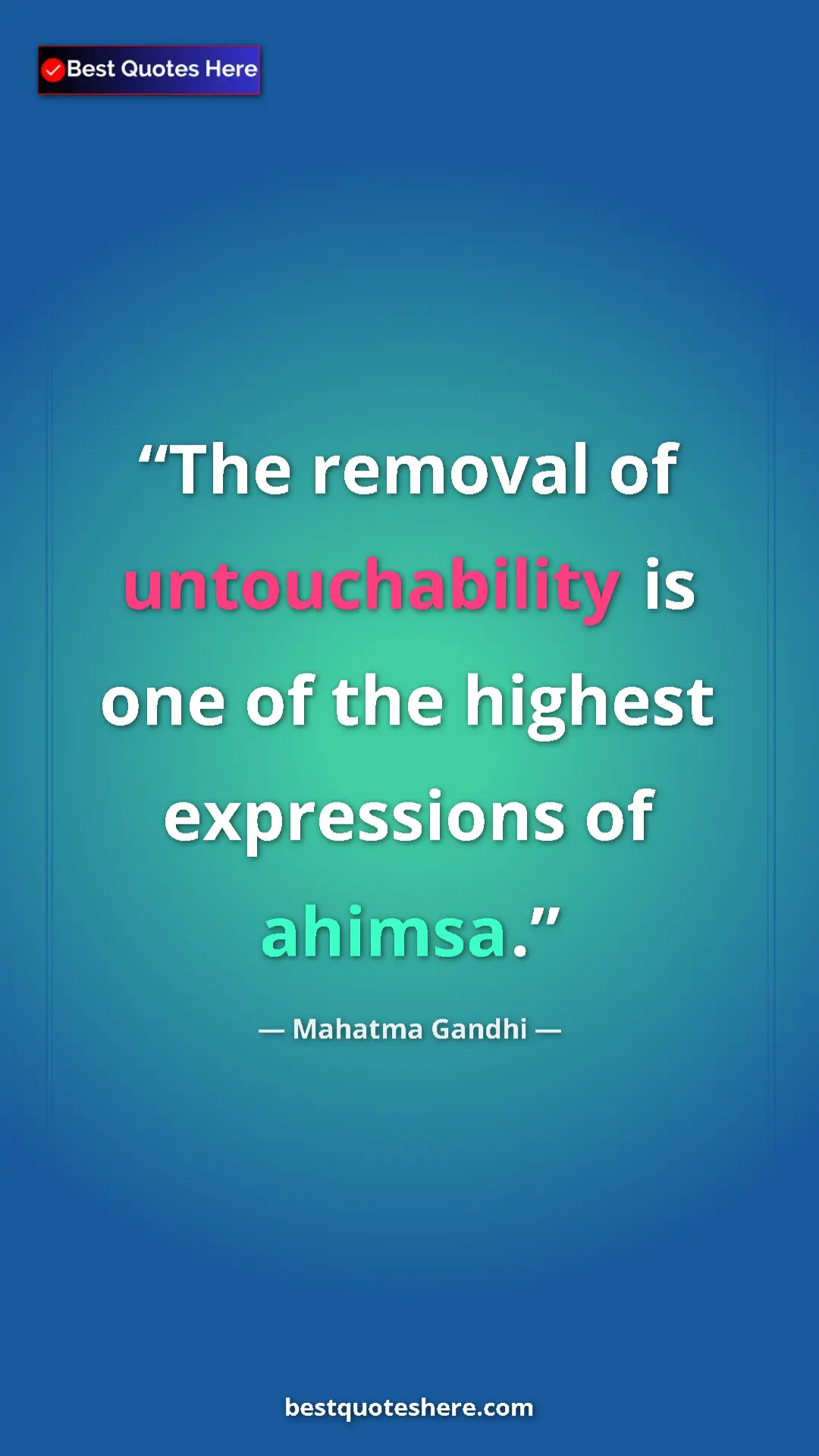 Pinterest quote poster by Mahatma Gandhi: "The removal of untouchability is one of the highest..."
