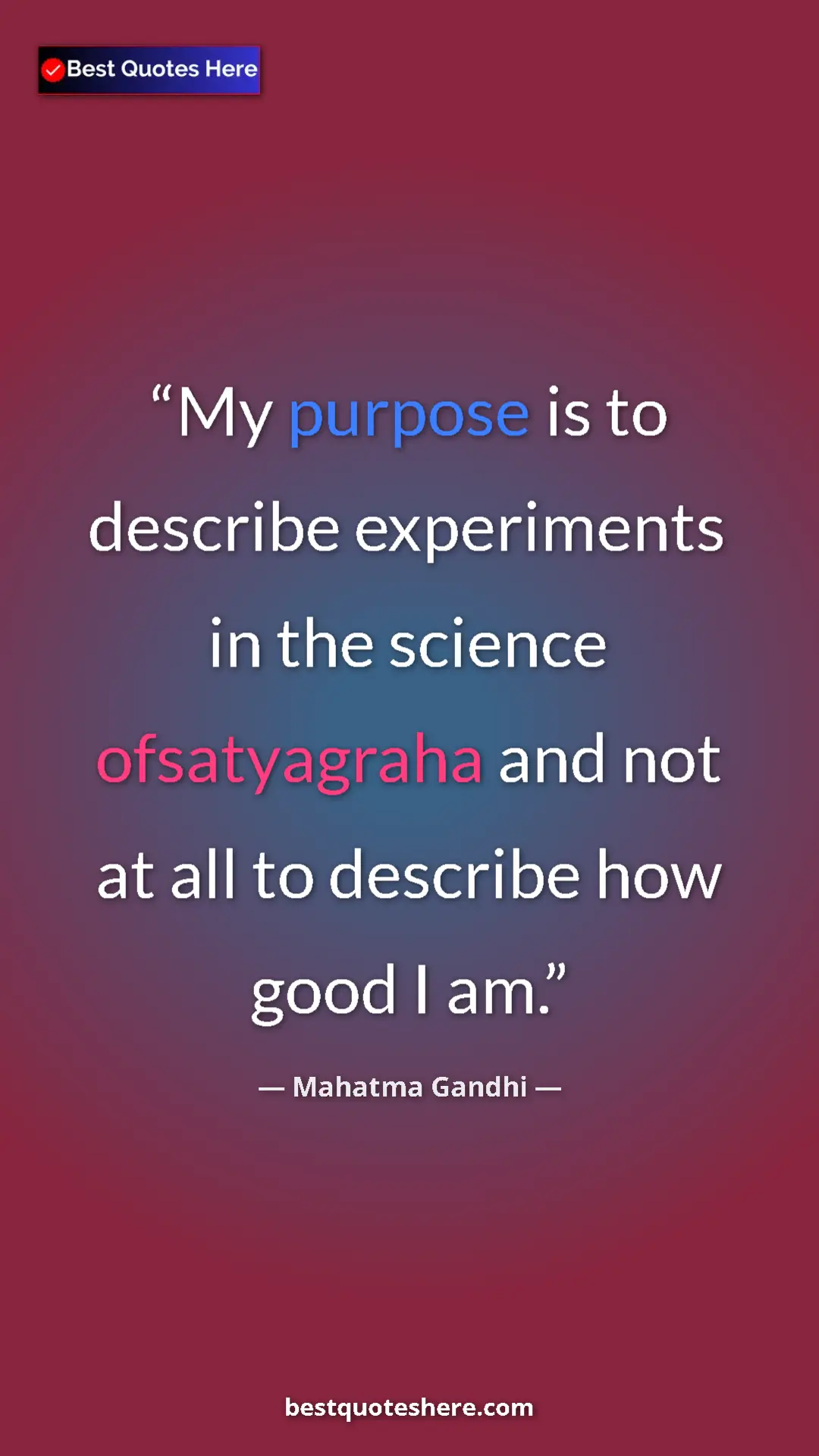Pinterest quote poster by Mahatma Gandhi: "My purpose is to describe experiments in the science..."