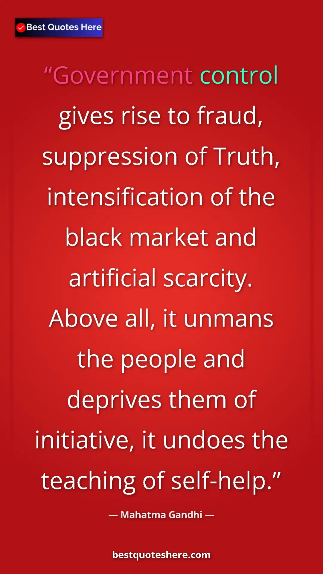 Pinterest quote poster by Mahatma Gandhi: "Government control gives rise to fraud, suppression of..."