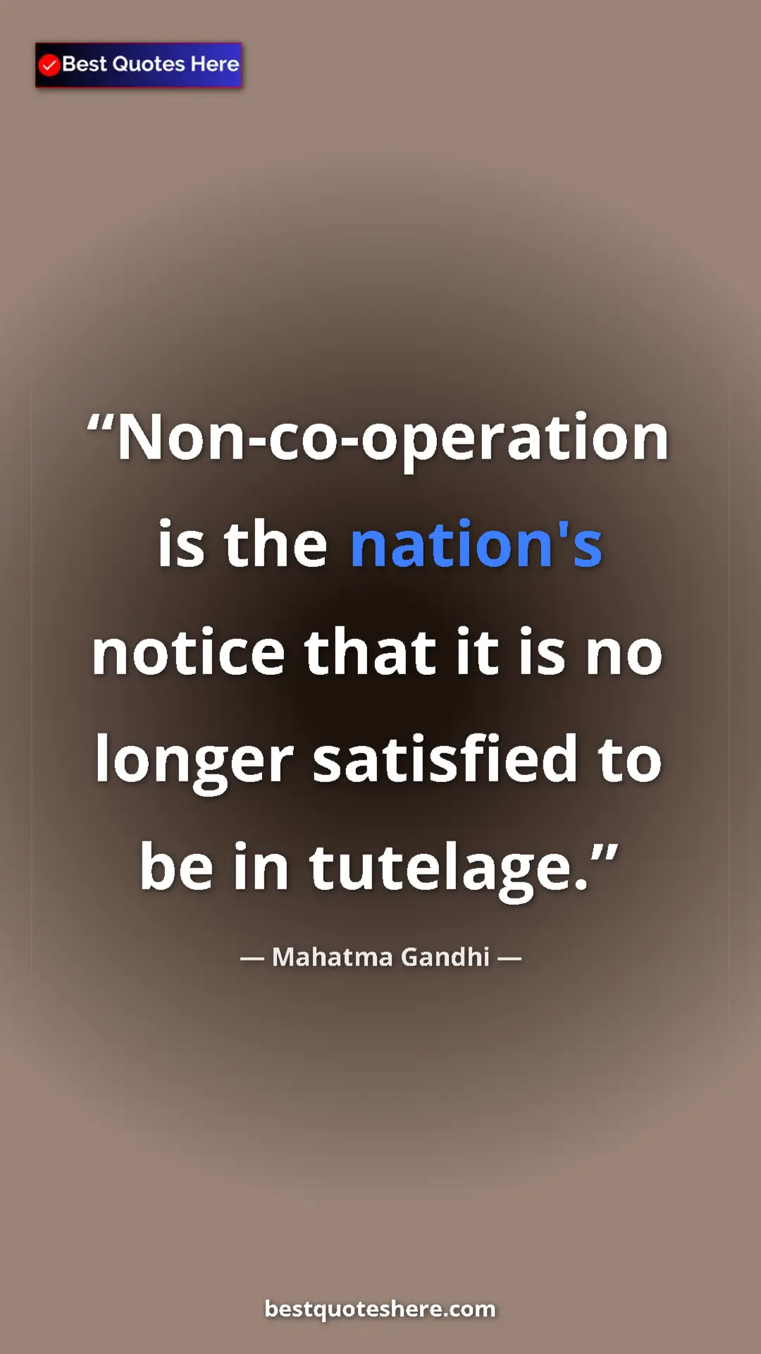 Pinterest quote poster by Mahatma Gandhi: "Non-co-operation is the nation's notice that it is no..."
