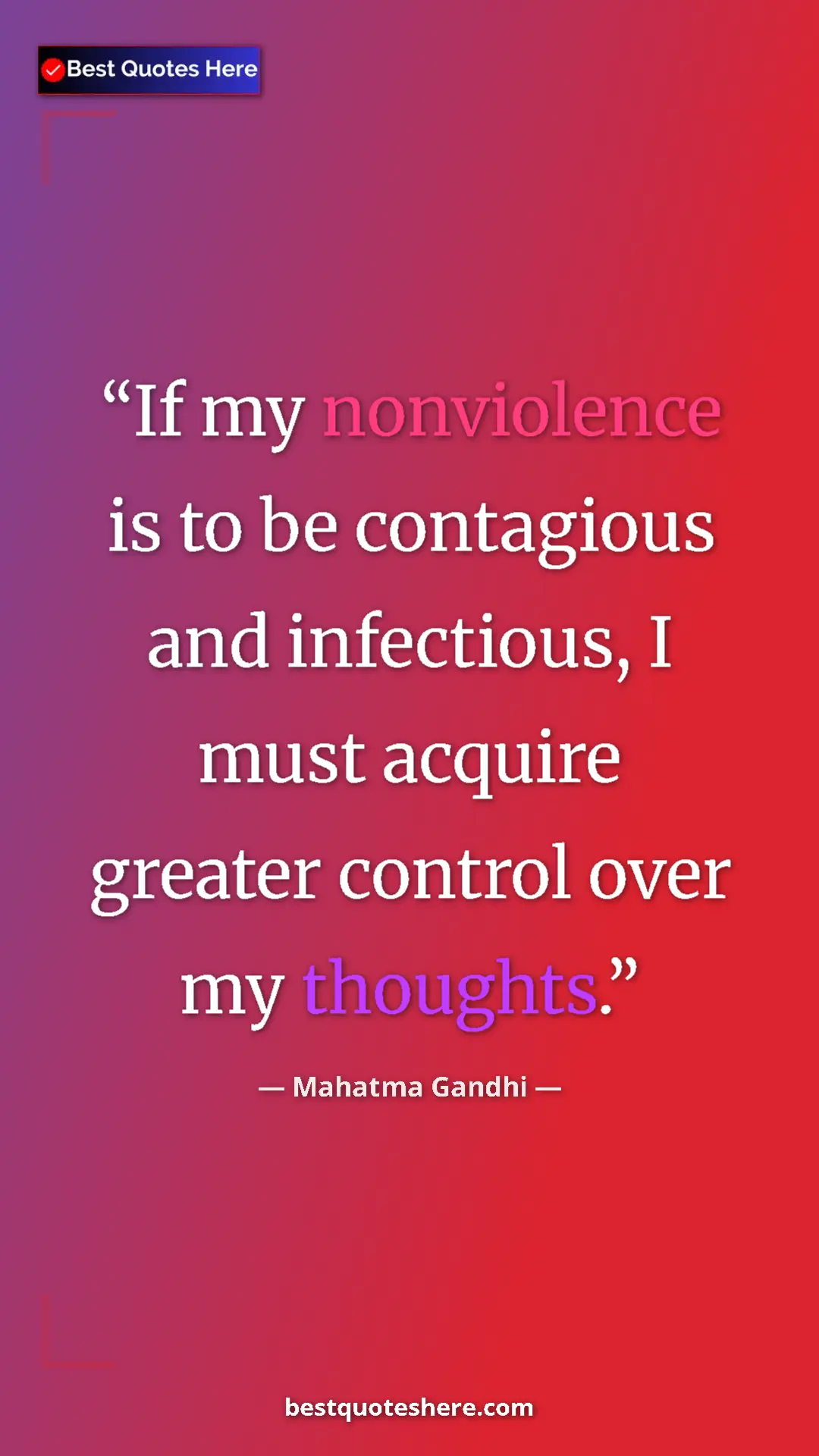 Pinterest quote poster by Mahatma Gandhi: "If my nonviolence is to be contagious and infectious, I..."