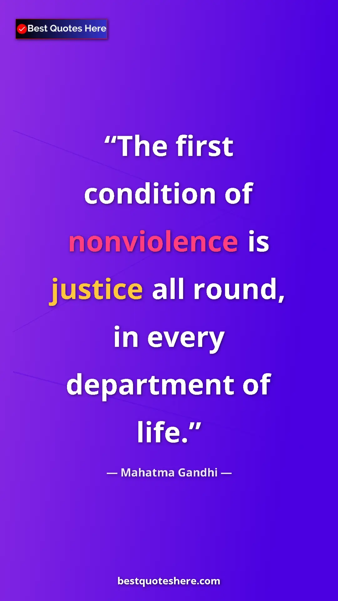 Pinterest quote poster by Mahatma Gandhi: "The first condition of nonviolence is justice all round, in..."