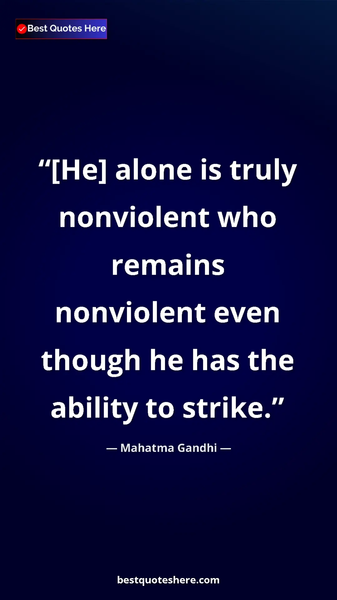 Pinterest quote poster by Mahatma Gandhi: "[He] alone is truly nonviolent who remains nonviolent even..."