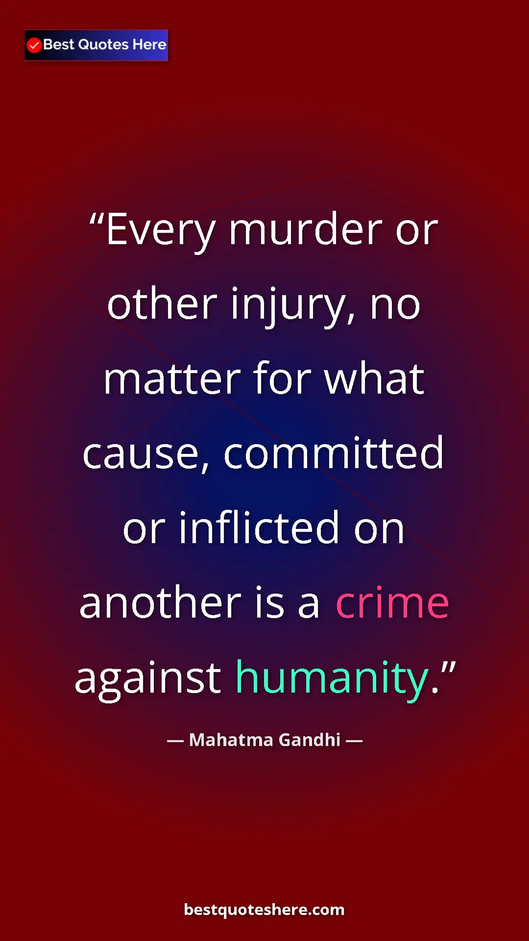 Pinterest quote poster by Mahatma Gandhi: "Every murder or other injury, no matter for what cause,..."
