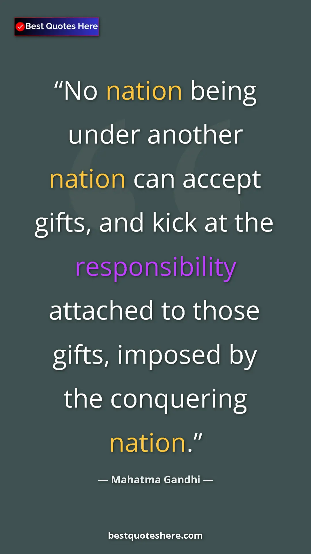 Mahatma Gandhi Quote Card: "No nation being under another nation can accept gifts, and..." Pinterest quote poster by Mahatma Gandhi: "No nation being under another nation can accept gifts, and..."