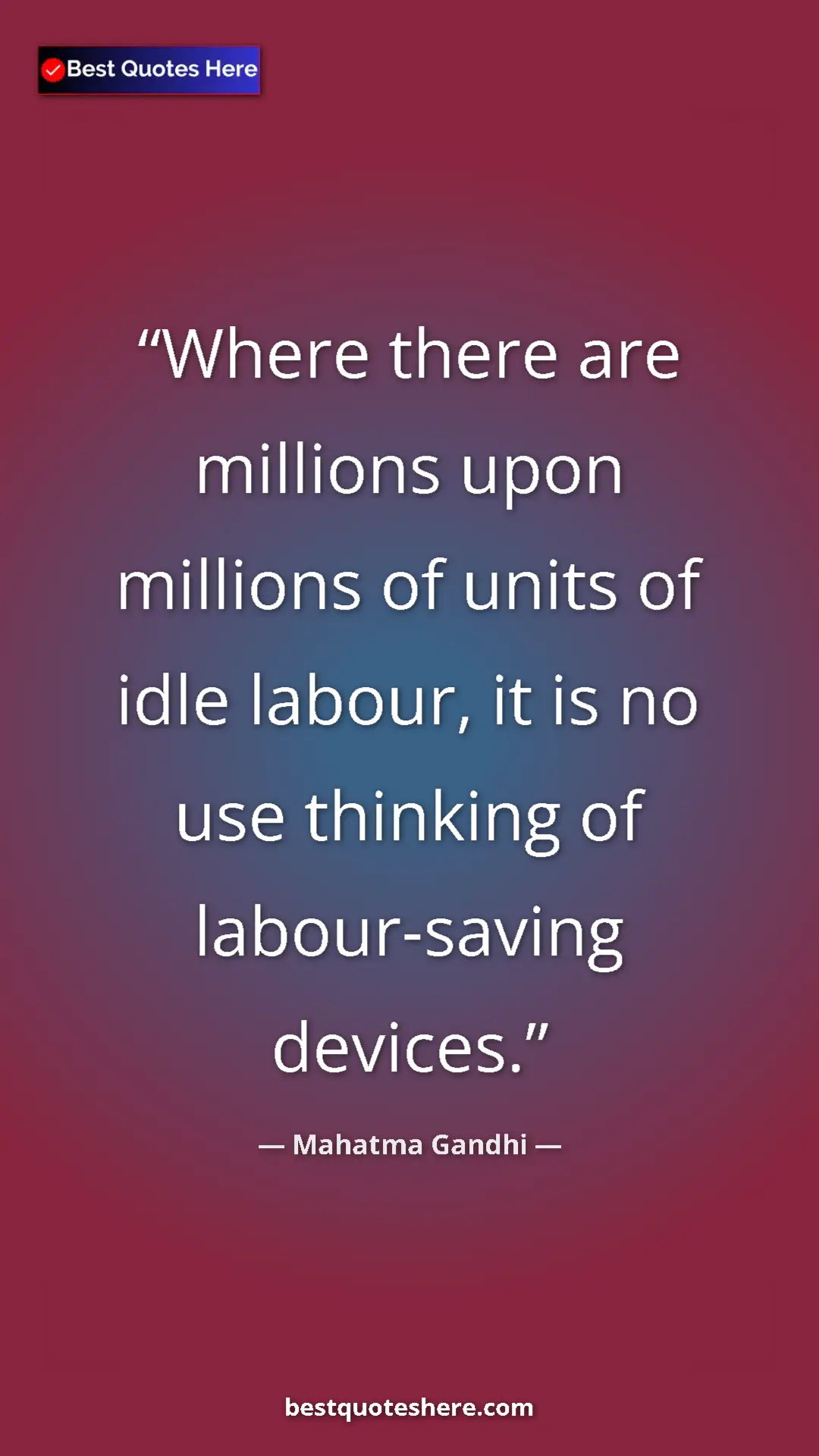 Pinterest quote poster by Mahatma Gandhi: "Where there are millions upon millions of units of idle..."