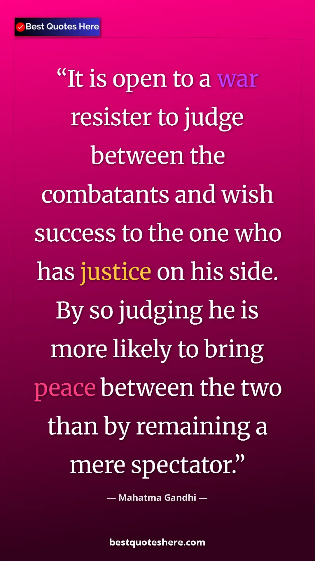 Pinterest quote poster by Mahatma Gandhi: "It is open to a war resister to judge between the..."