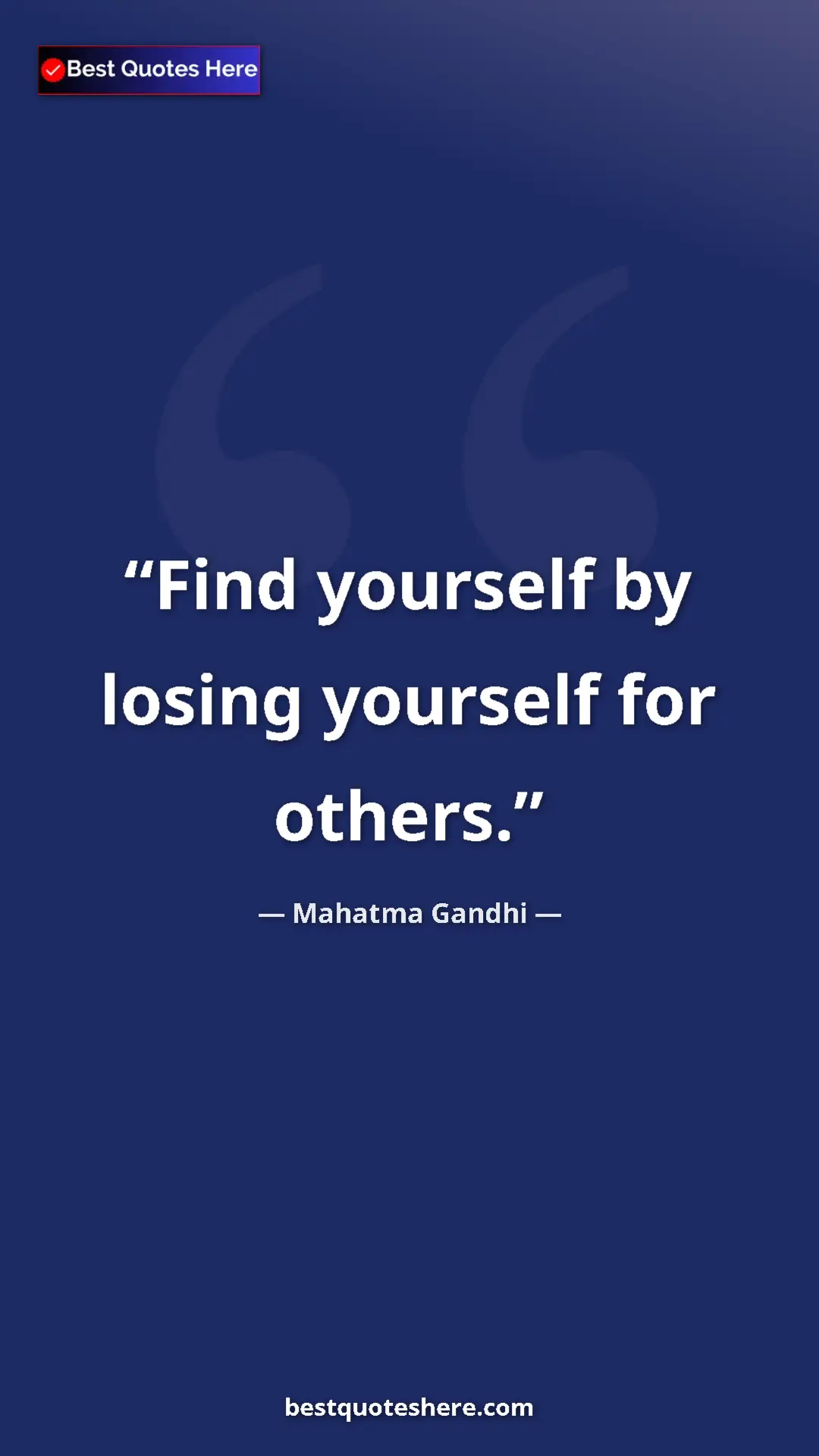 Pinterest quote poster by Mahatma Gandhi: "Find yourself by losing yourself for others."