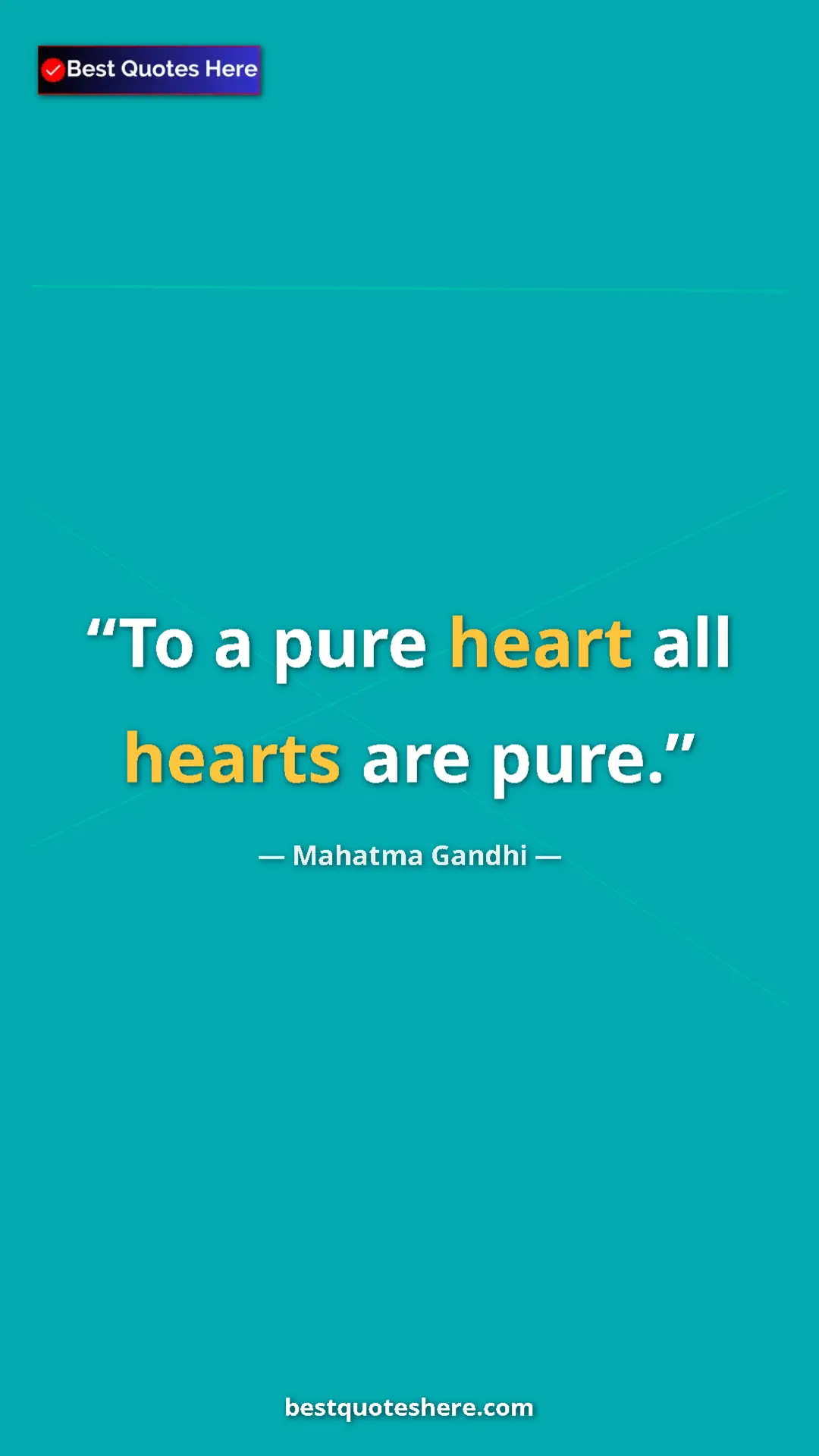 Pinterest quote poster by Mahatma Gandhi: "To a pure heart all hearts are pure."