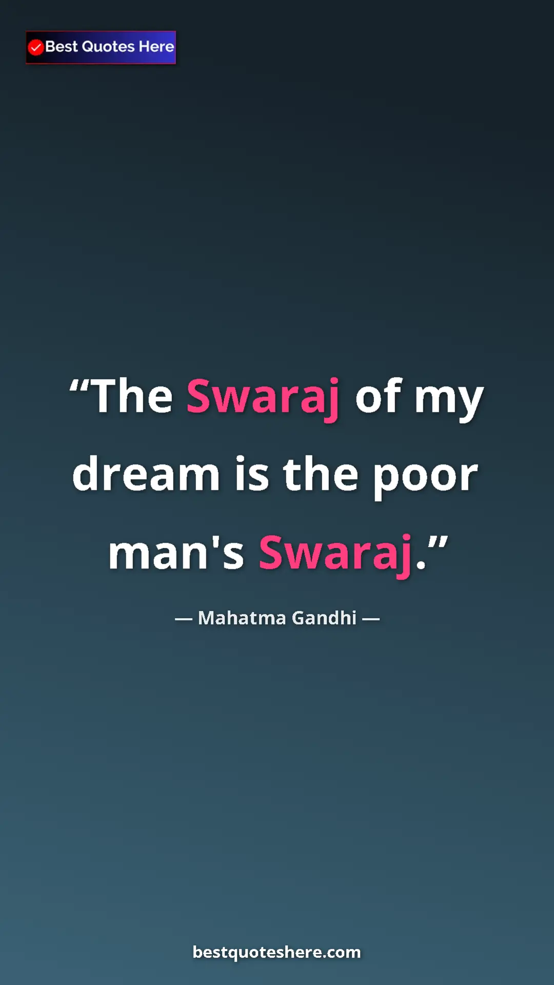 Pinterest quote poster by Mahatma Gandhi: "The Swaraj of my dream is the poor man's Swaraj."