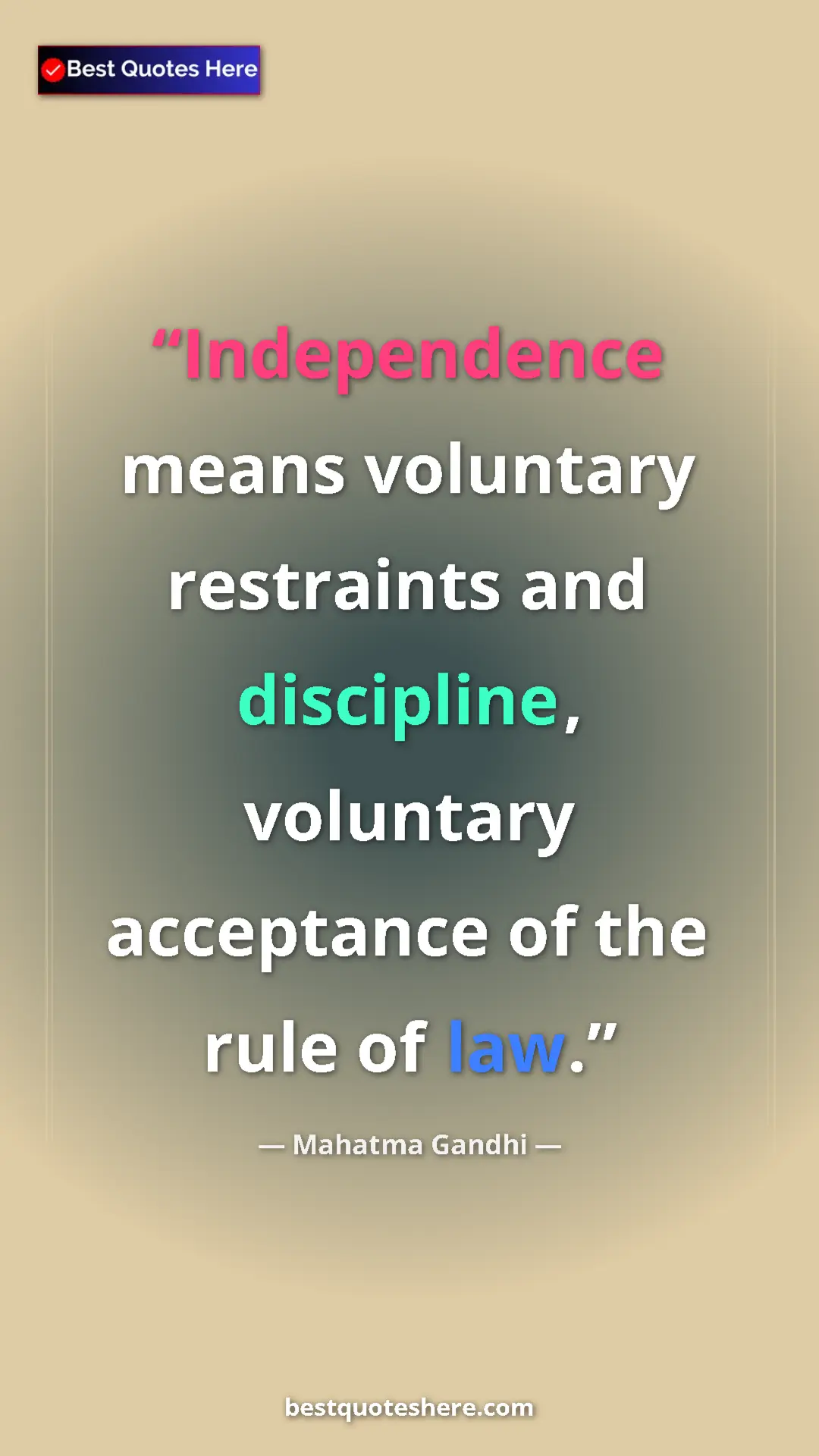 Pinterest quote poster by Mahatma Gandhi: "Independence means voluntary restraints and discipline,..."