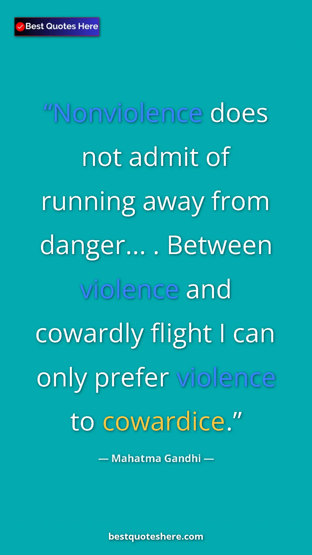 Pinterest quote poster by Mahatma Gandhi: "Nonviolence does not admit of running away from danger... ...."
