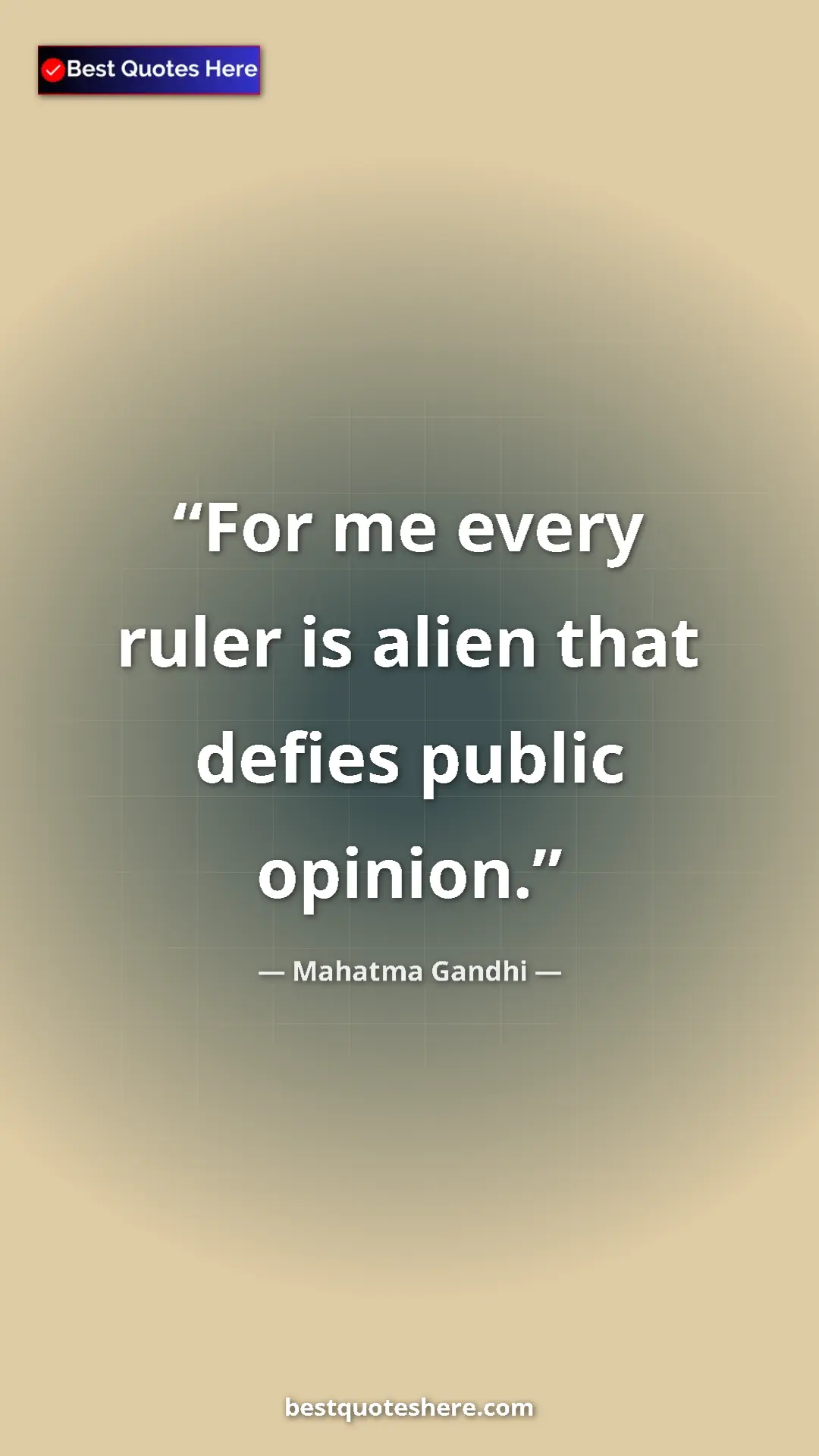 Pinterest quote poster by Mahatma Gandhi: "For me every ruler is alien that defies public opinion."
