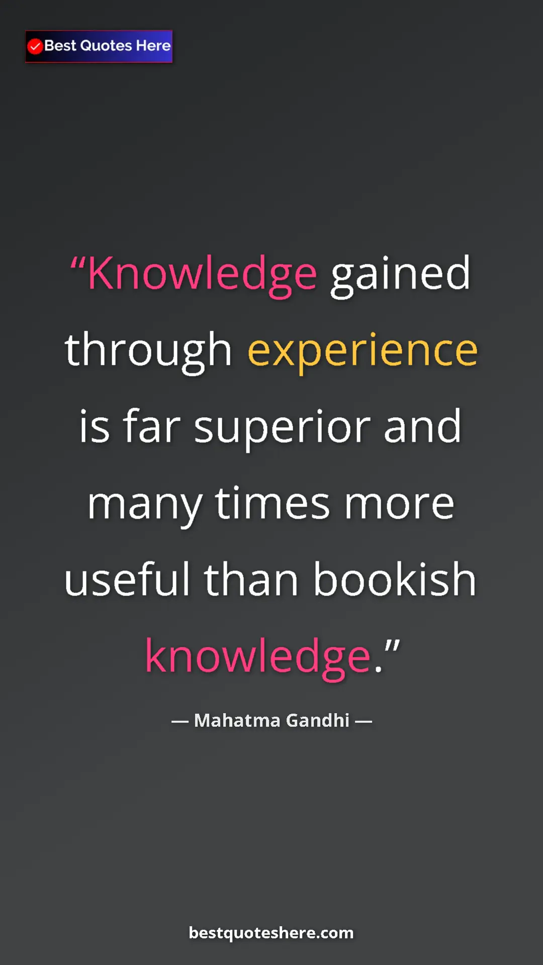 Pinterest quote poster by Mahatma Gandhi: "Knowledge gained through experience is far superior and..."