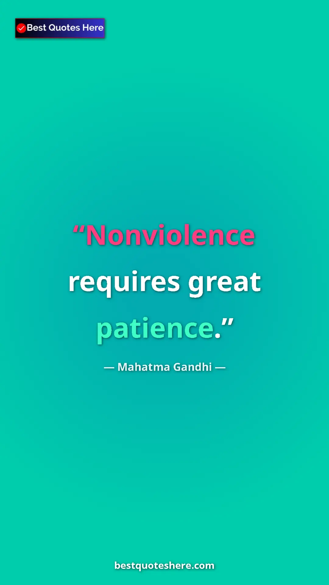 Pinterest quote poster by Mahatma Gandhi: "Nonviolence requires great patience."
