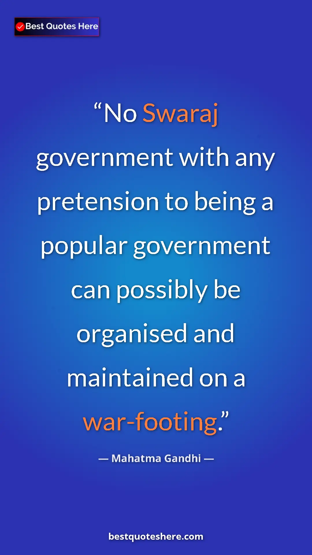 Mahatma Gandhi Quote Card: "No Swaraj government with any pretension to being a popular..." Pinterest quote poster by Mahatma Gandhi: "No Swaraj government with any pretension to being a popular..."