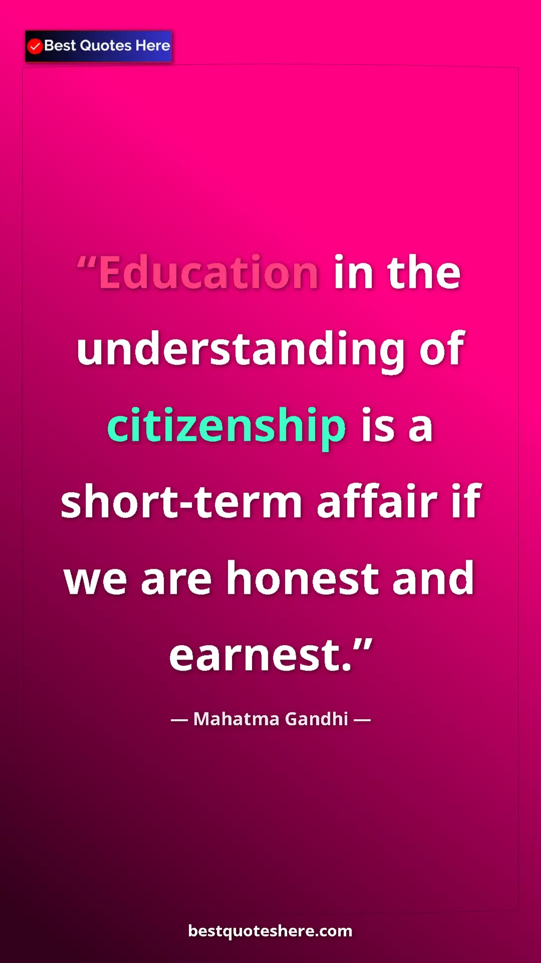 Mahatma Gandhi Quote Card: "Education in the understanding of citizenship is a..." Pinterest quote poster by Mahatma Gandhi: "Education in the understanding of citizenship is a..."