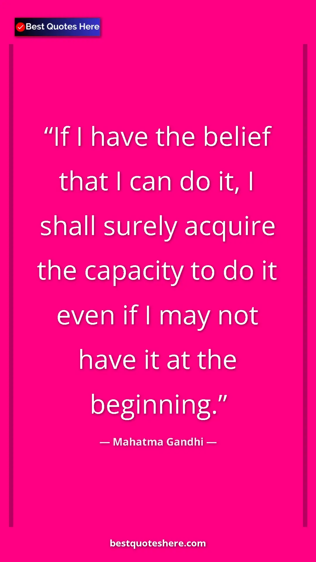 Pinterest quote poster by Mahatma Gandhi: "If I have the belief that I can do it, I shall surely..."