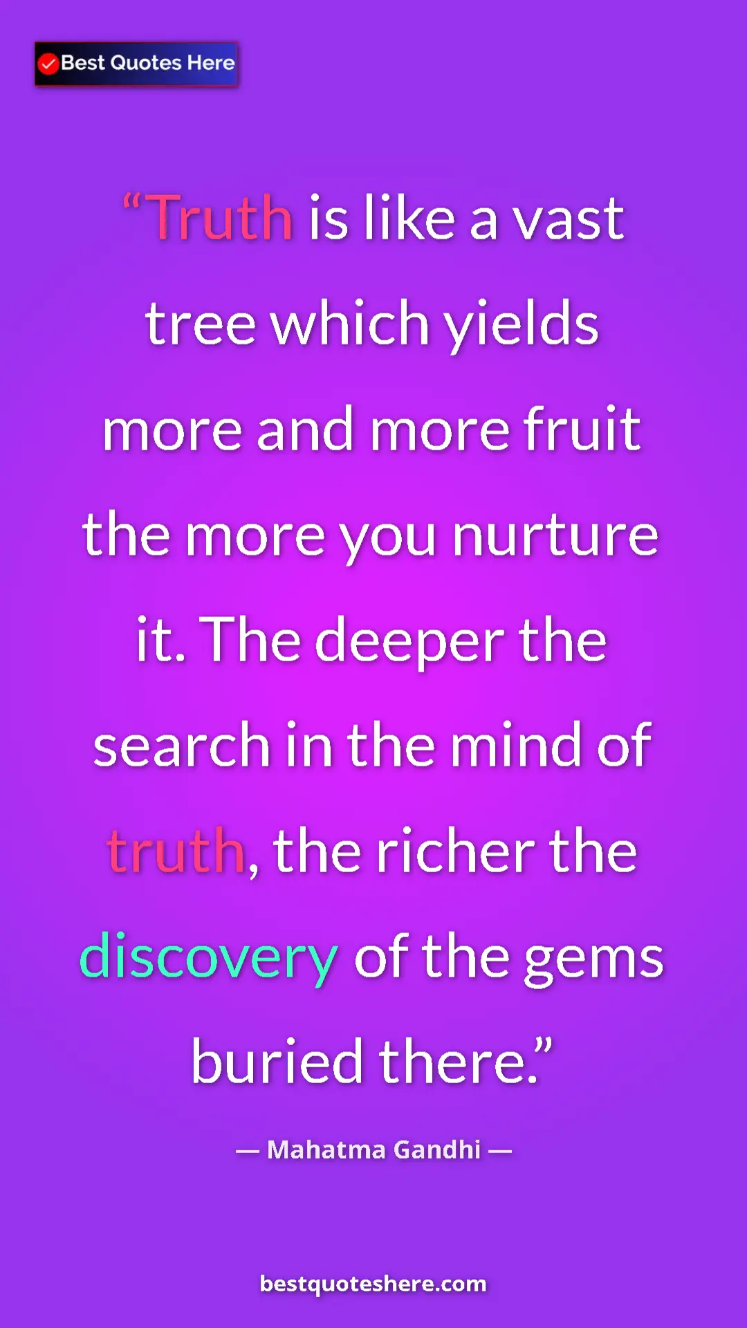 Pinterest quote poster by Mahatma Gandhi: "Truth is like a vast tree which yields more and more fruit..."
