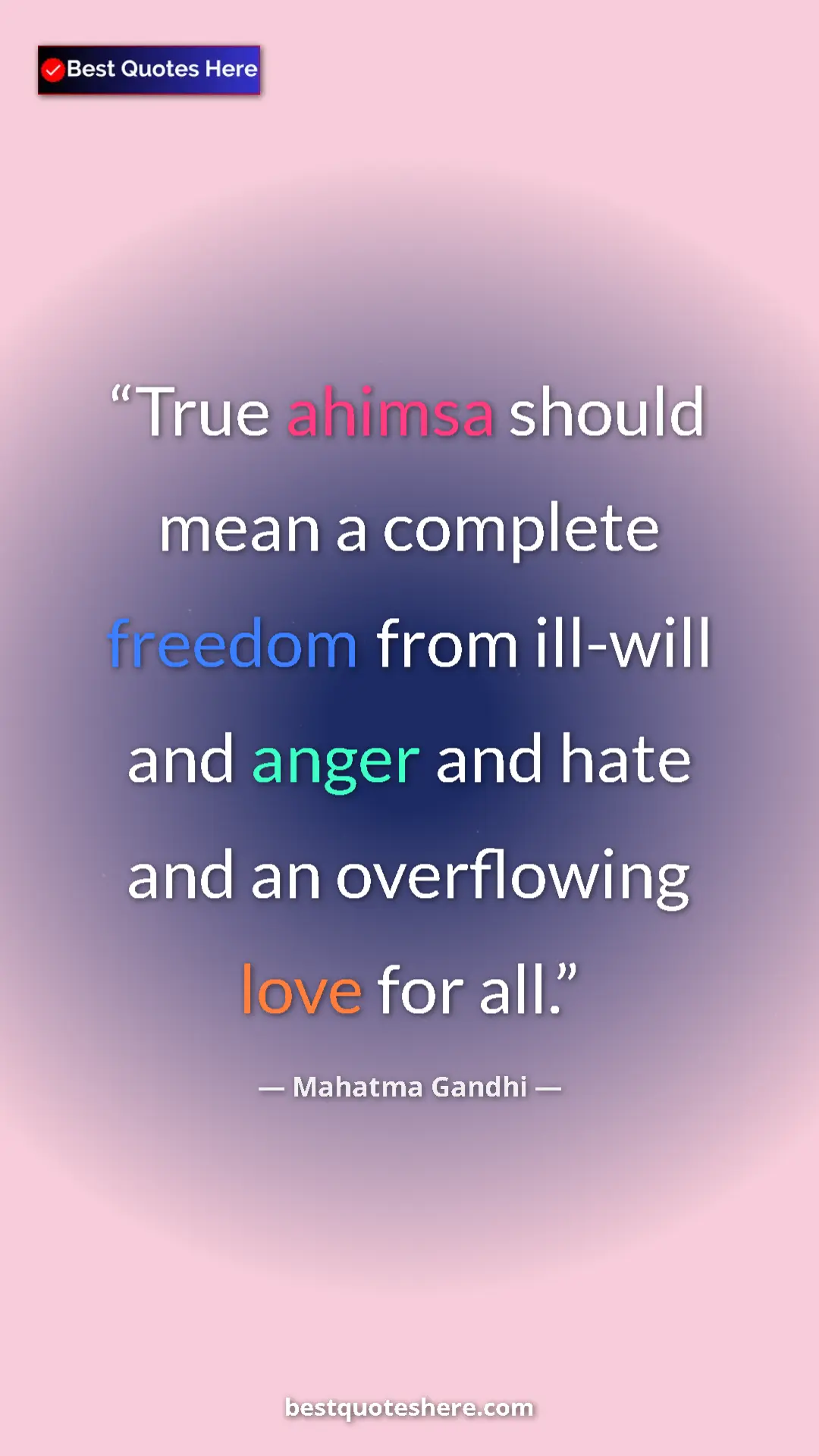 Pinterest quote poster by Mahatma Gandhi: "True ahimsa should mean a complete freedom from ill-will..."