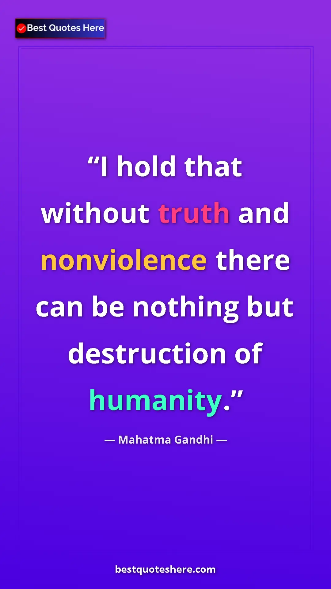 Pinterest quote poster by Mahatma Gandhi: "I hold that without truth and nonviolence there can be..."