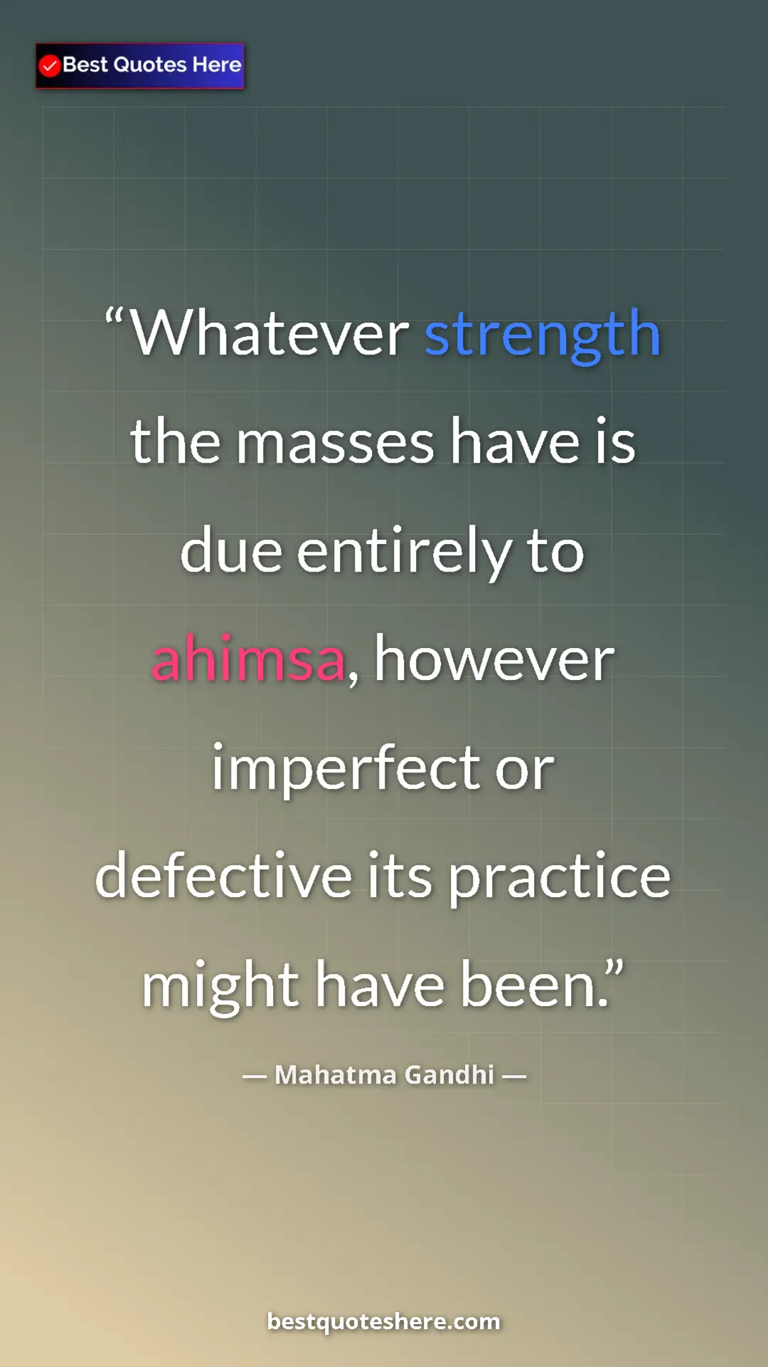 Pinterest quote poster by Mahatma Gandhi: "Whatever strength the masses have is due entirely to..."