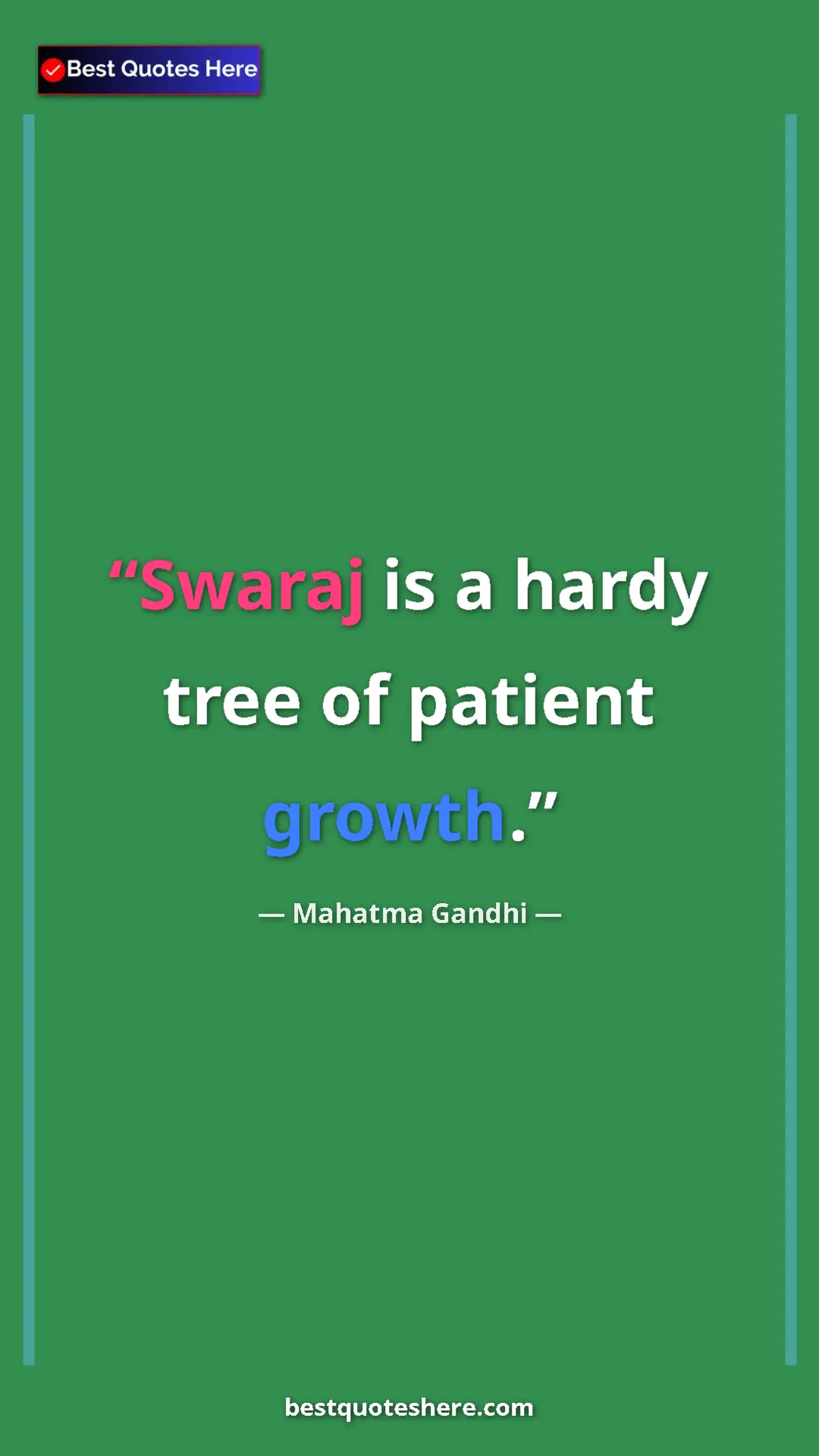 Pinterest quote poster by Mahatma Gandhi: "Swaraj is a hardy tree of patient growth."