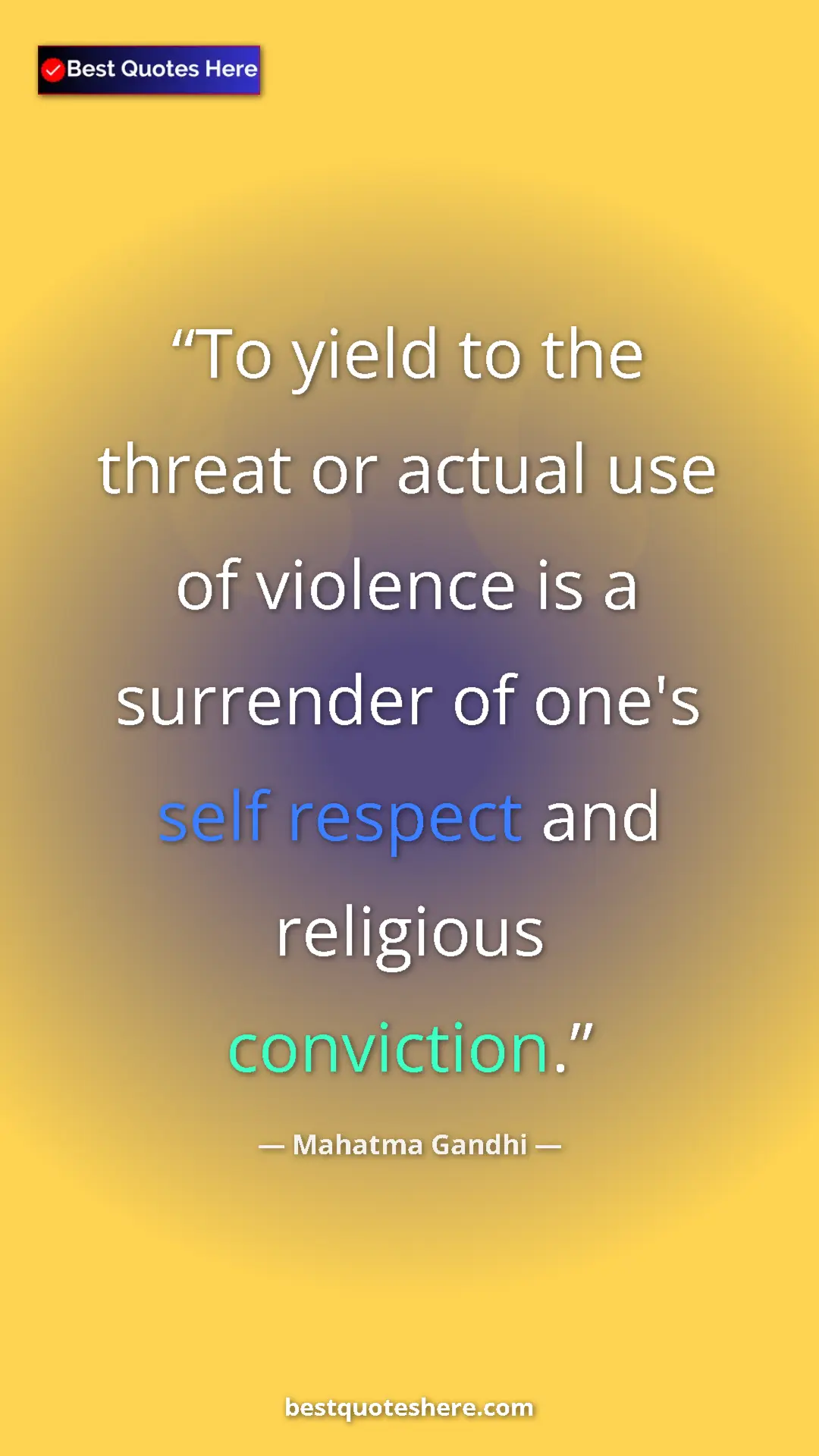 Pinterest quote poster by Mahatma Gandhi: "To yield to the threat or actual use of violence is a..."