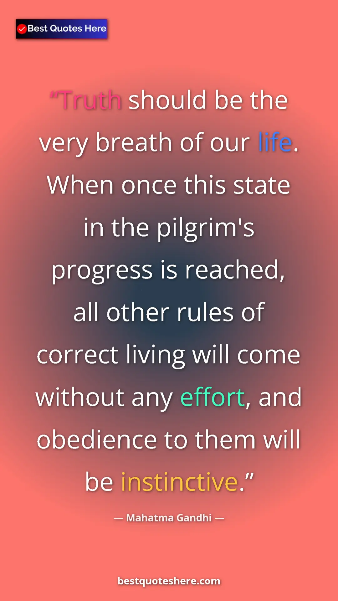 Pinterest quote poster by Mahatma Gandhi: "Truth should be the very breath of our life. When once this..."
