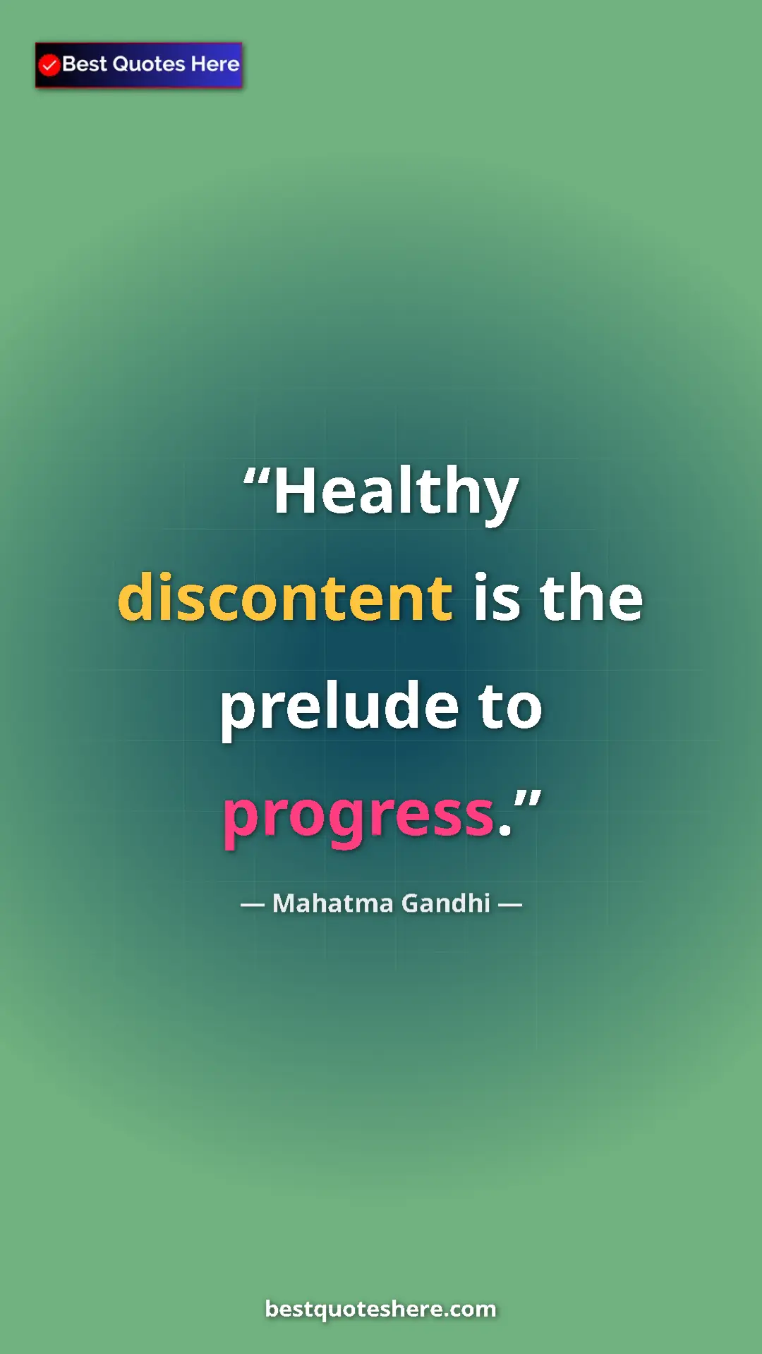 Pinterest quote poster by Mahatma Gandhi: "Healthy discontent is the prelude to progress."