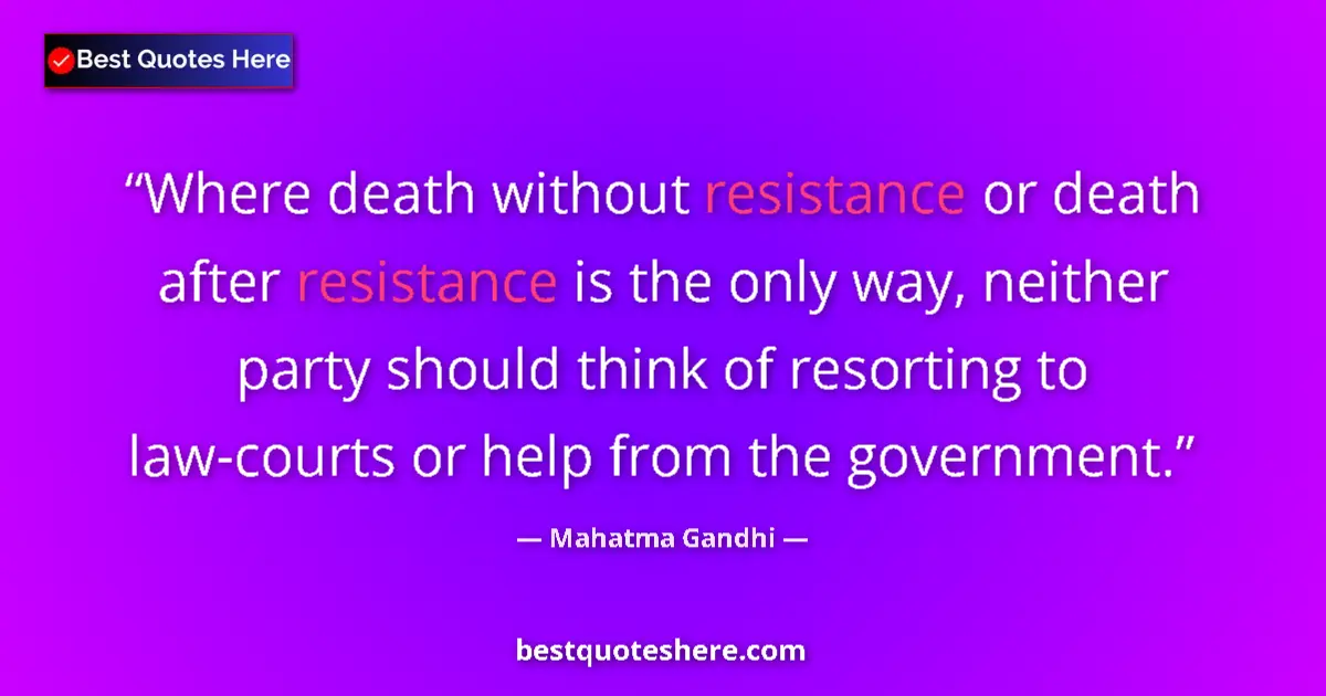 Mahatma Gandhi quote: "Where death without resistance or death after resistance is..."